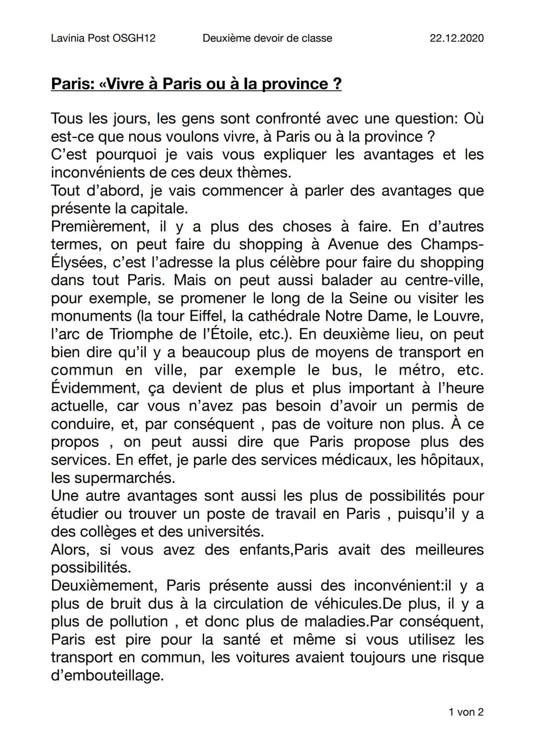 Lavinia Post OSGH12
Deuxième devoir de classe
22.12.2020
Paris: «Vivre à Paris ou à la province ?
Tous les jours, les gens sont confronté av