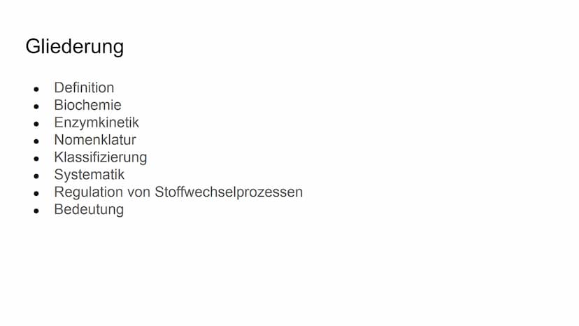 Enzyme Gliederung
Definition
Biochemie
●
Enzymkinetik
● Nomenklatur
Klassifizierung
Systematik
Regulation von Stoffwechselprozessen
Bedeutun