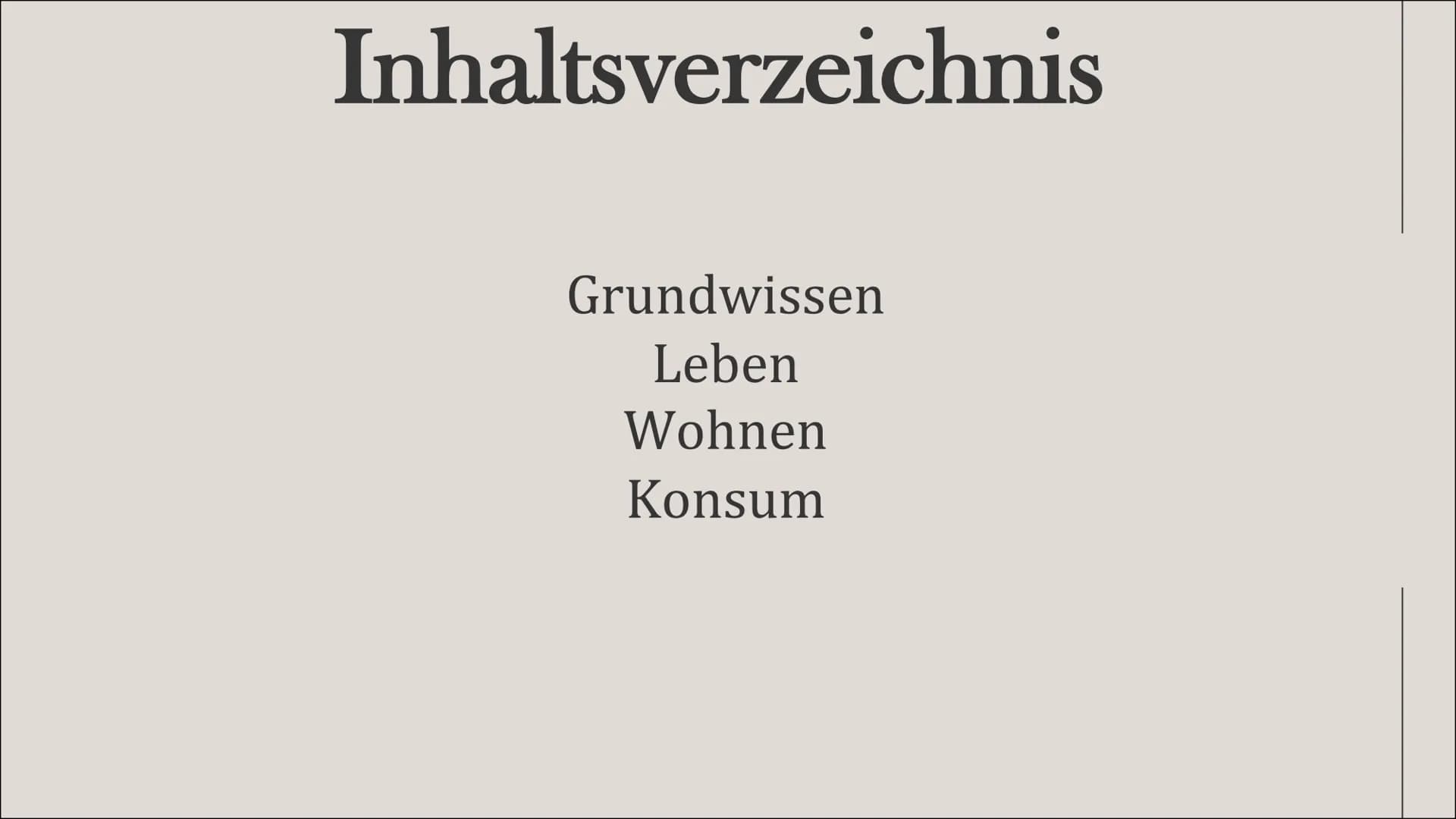 Leben, wohnen
und Konsum in
der DDR
Von Jana und Michelle Inhaltsverzeichnis
Grundwissen
Leben
Wohnen
Konsum Es lebe die
DEUTSCHE
DEMOKRATIS