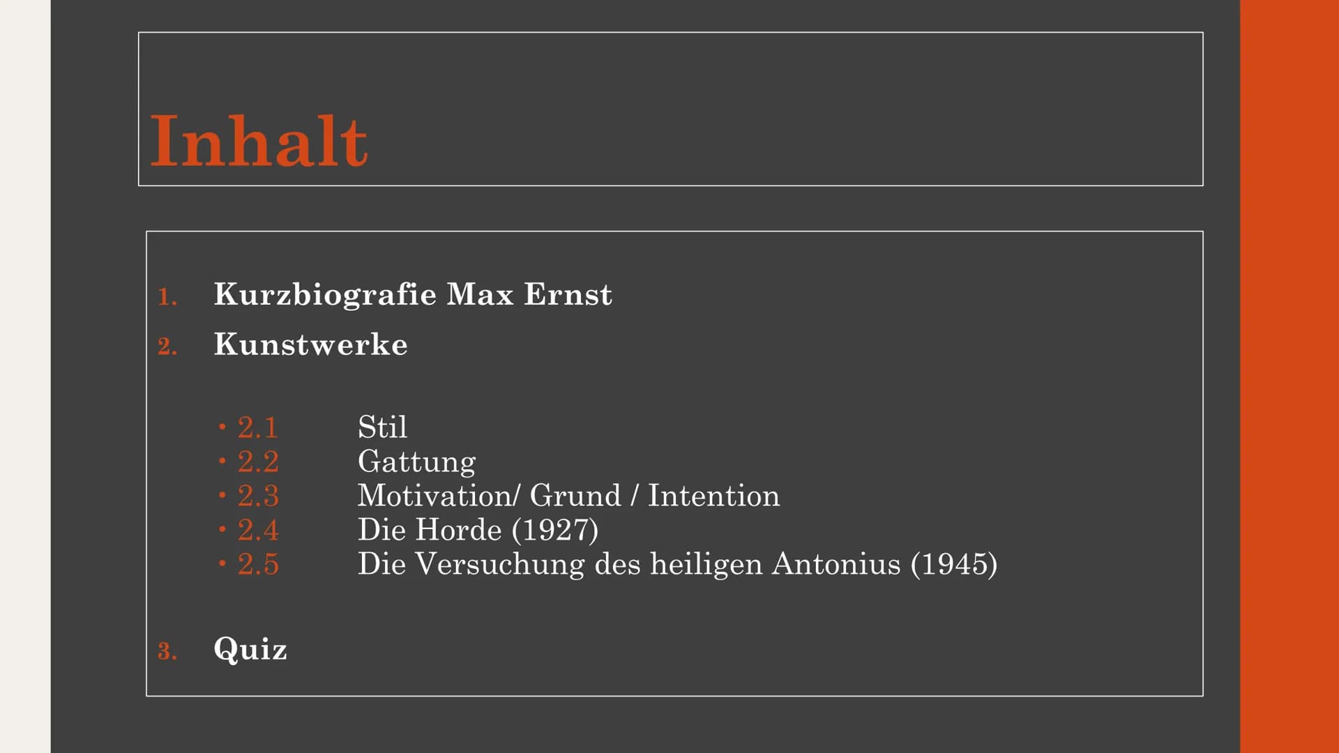 Max Ernst
und
seine Kunst
Von Amelie und Liv
Q2 Kunst GK - Frau Lainck Inhalt
1. Kurzbiografie Max Ernst
2. Kunstwerke
3.
2.1
• 2.2
●
• 2.3
