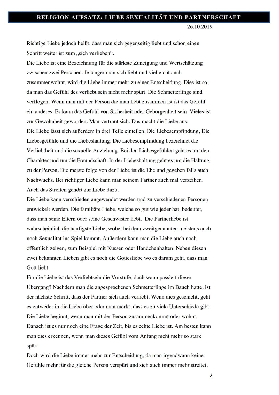 RELIGION AUFSATZ: LIEBE SEXUALITÄT UND PARTNERSCHAFT
In der heutigen Frage, ,,Was ist der Unterschied zwischen verliebt sein und
Liebe", geh