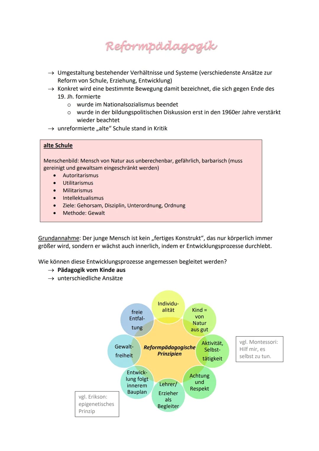 Reformpädagogik
→ Umgestaltung bestehender Verhältnisse und Systeme (verschiedenste Ansätze zur
Reform von Schule, Erziehung, Entwicklung)
→