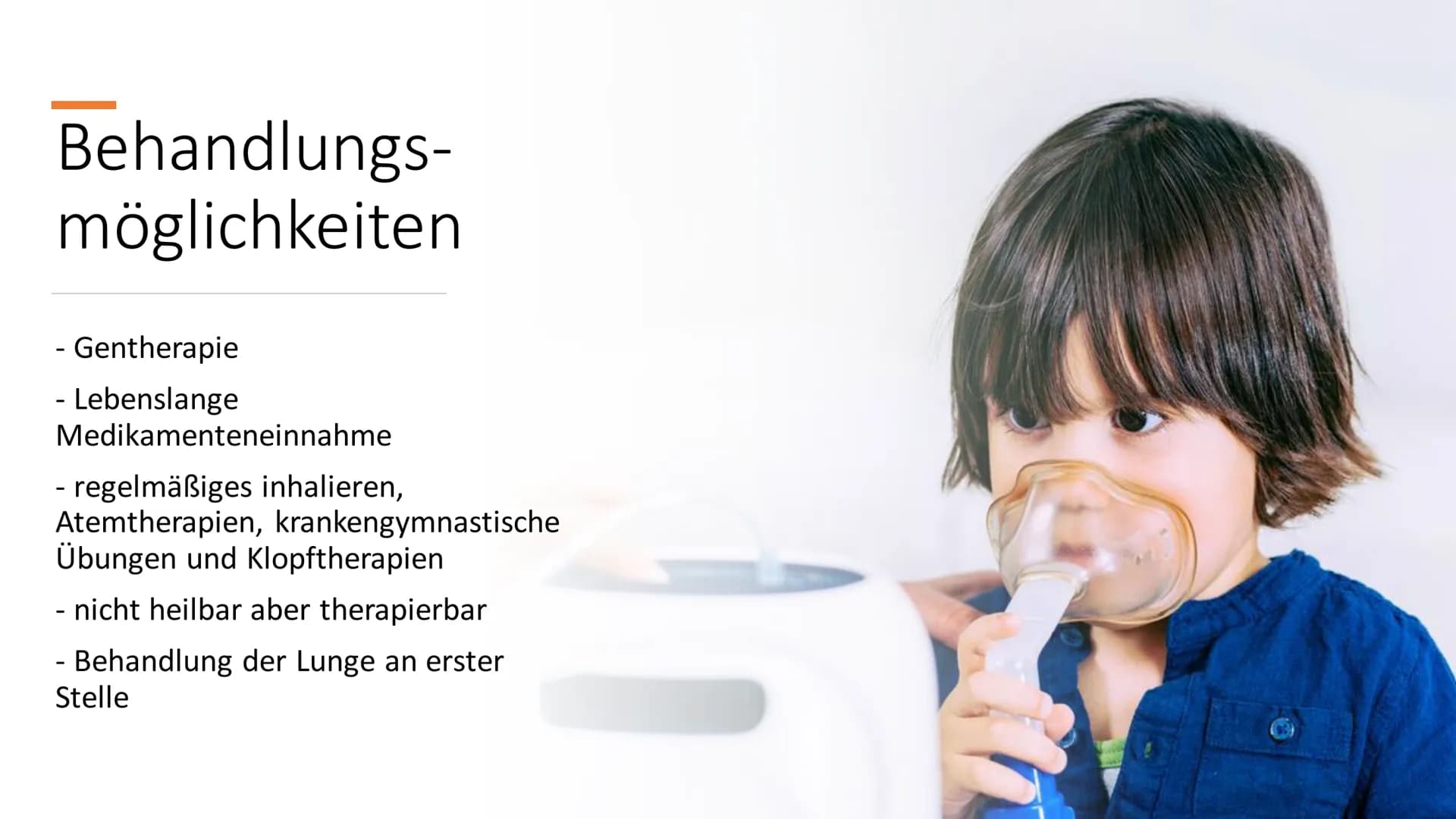 Mukoviszidose
Biologie 12.2 Inhalt
●
●
Ursachen
• Genetische Vererbung
• Betroffene Organe und Anzeichen einer
Erkrankung
Diagnostik
●
Allge
