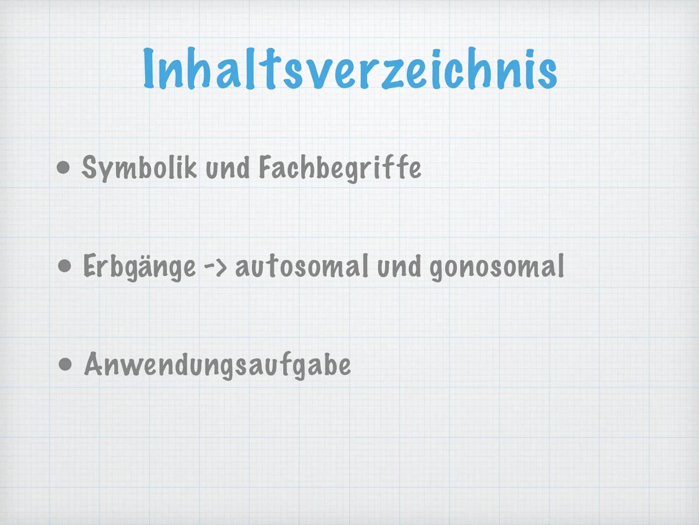 Analyse von Stammbäumen
Gözde Duran Bio LK Schmitt
Genetik Inhaltsverzeichnis
Symbolik und Fachbegriffe
● Erbgänge -> autosomal und gonosoma
