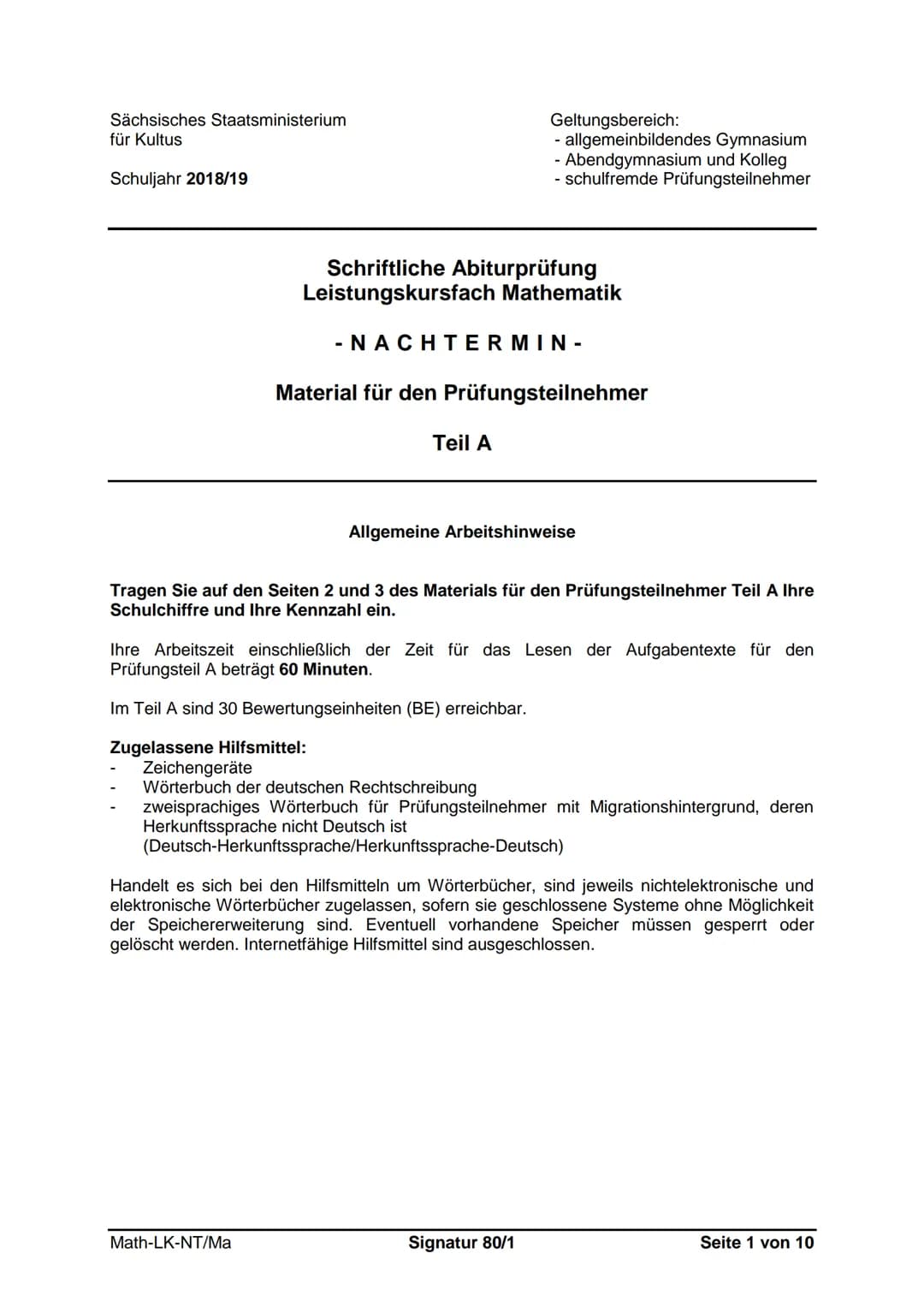 Sächsisches Staatsministerium
für Kultus
Schuljahr 2018/19
Schriftliche Abiturprüfung
Leistungskursfach Mathematik
Geltungsbereich:
- allgem