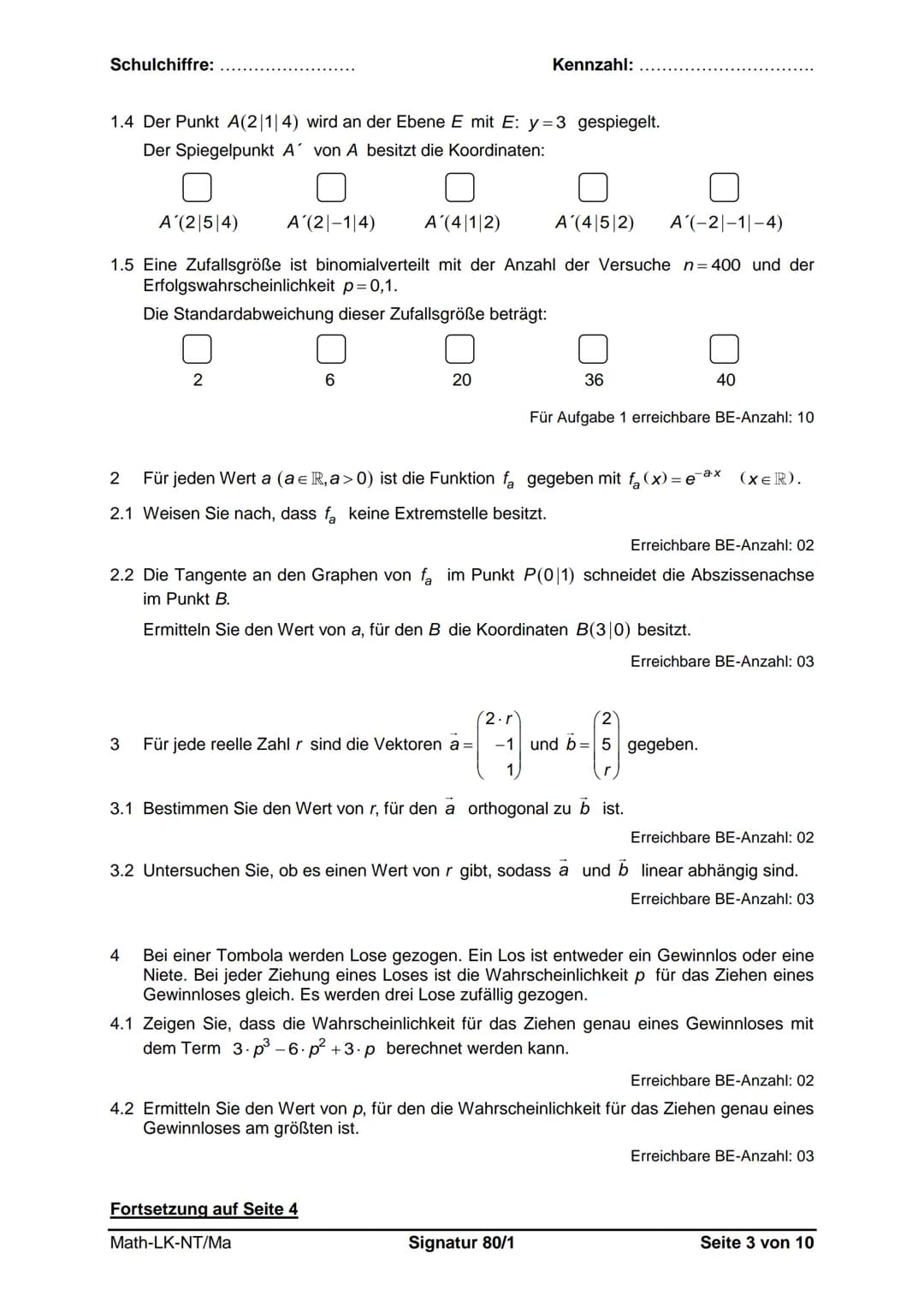 Sächsisches Staatsministerium
für Kultus
Schuljahr 2018/19
Schriftliche Abiturprüfung
Leistungskursfach Mathematik
Geltungsbereich:
- allgem