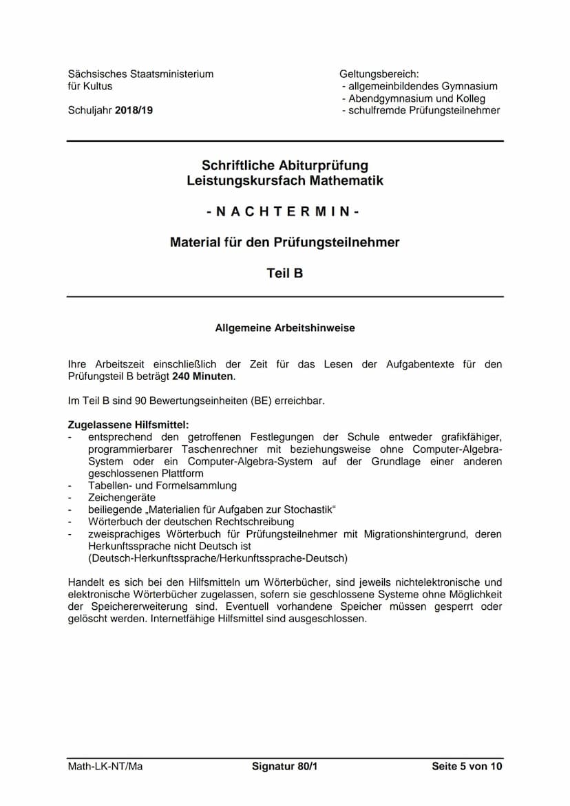 Sächsisches Staatsministerium
für Kultus
Schuljahr 2018/19
Schriftliche Abiturprüfung
Leistungskursfach Mathematik
Geltungsbereich:
- allgem