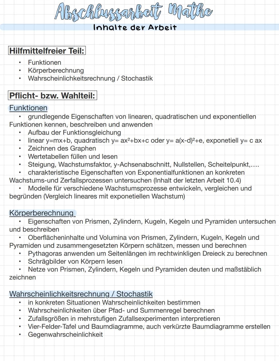 Abschlussarbeit Matthe
Lernzettel 2023 Hilfmittelfreier Teil:
Funktionen
Körperberechnung
Wahrscheinlichkeitsrechnung / Stochastik
.
●
●
Pfl