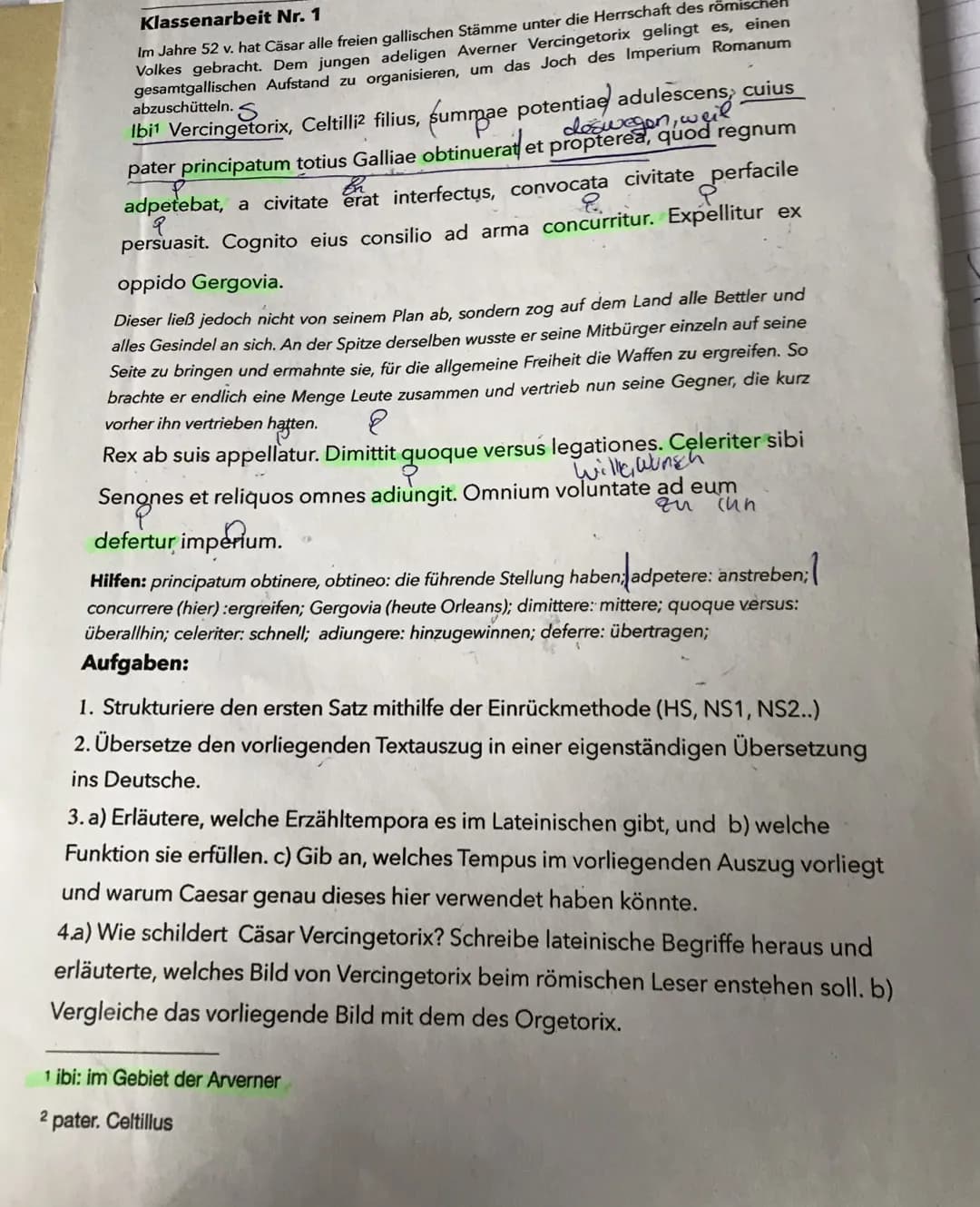 Klassenarbeit Nr. 1
Im Jahre 52 v. hat Cäsar alle freien gallischen Stämme unter die Herrschaft des römischen
Volkes gebracht. Dem jungen ad