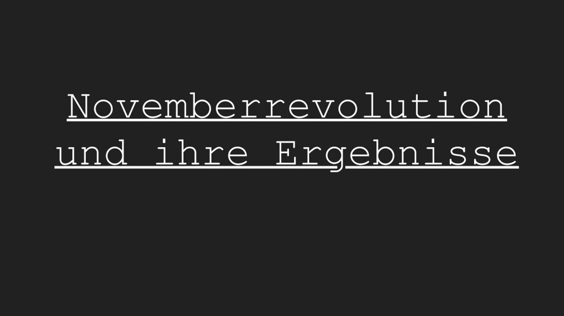 Novemberrevolution
und ihre Ergebnisse I
I
Gliederung
Situation vor dem Ausbruch der Novemberrevolution
Der 9. November 1918
Situation nach 