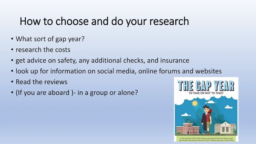 The opportunities
of a gap year
GAP YEAR
NEXT EXIT Outline/ Structure
1. What is a gap year? + reasons
2. How to choose and do your
research