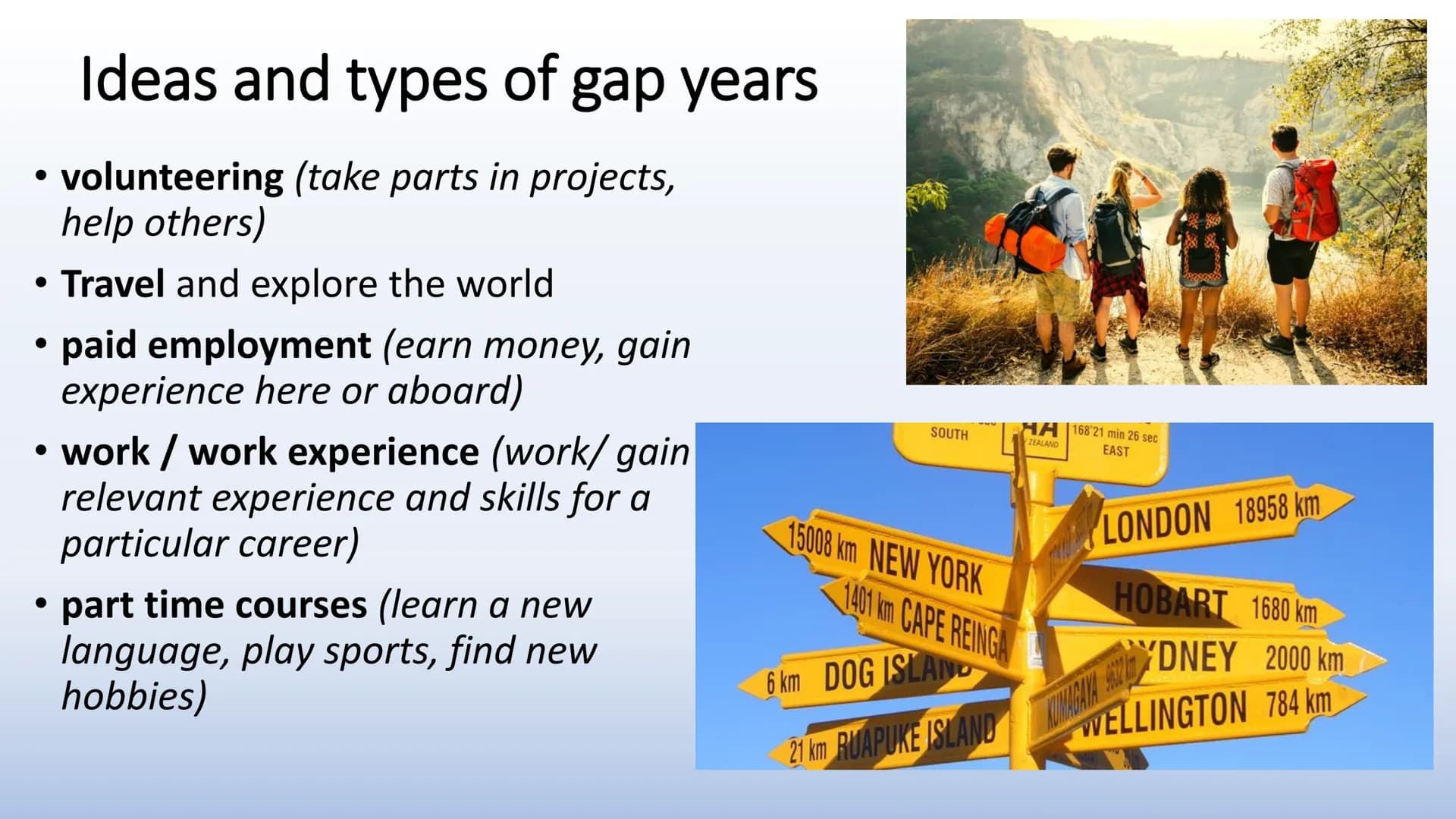 The opportunities
of a gap year
GAP YEAR
NEXT EXIT Outline/ Structure
1. What is a gap year? + reasons
2. How to choose and do your
research