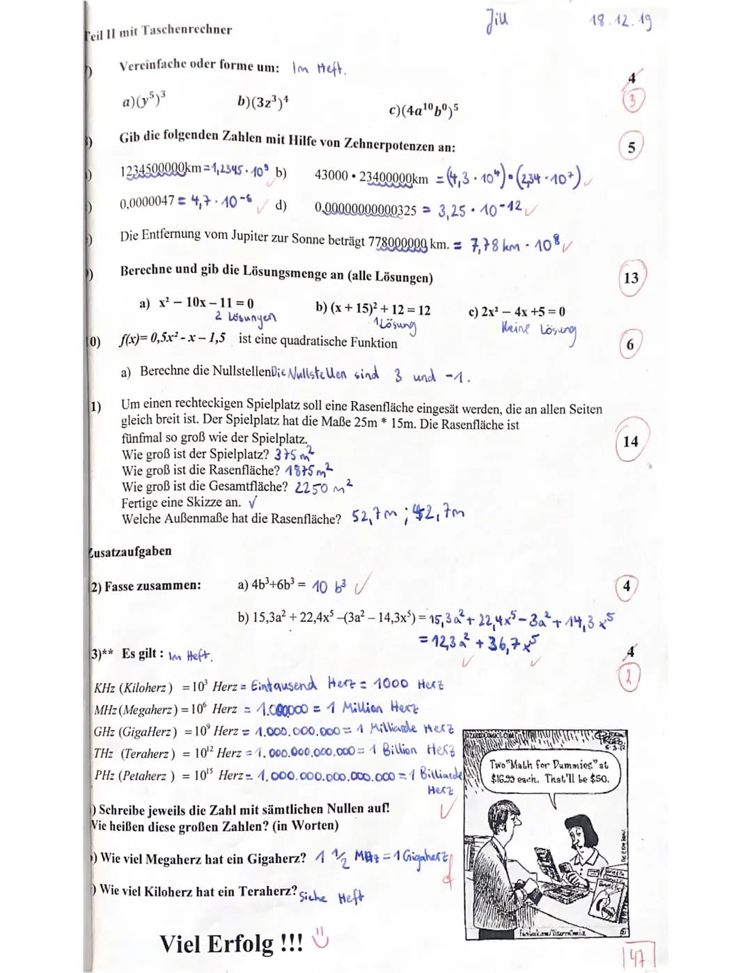 MATHEMATIKTEST Nr.2
Gesamtschule
Name:
Jiu
Von 65+8 Punkten wurden erreicht. Note:
Teil 1 Fundamentum (ohne Taschenrechner)
Bitte die Aufgab