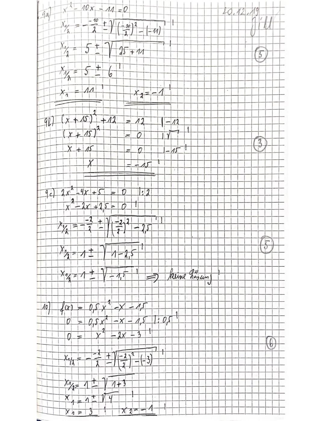 MATHEMATIKTEST Nr.2
Gesamtschule
Name:
Jiu
Von 65+8 Punkten wurden erreicht. Note:
Teil 1 Fundamentum (ohne Taschenrechner)
Bitte die Aufgab