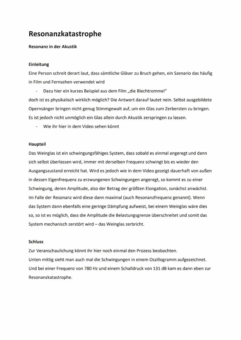 Resonanzkatastrophe
Resonanz in der Akustik
Einleitung
Eine Person schreit derart laut, dass sämtliche Gläser zu Bruch gehen, ein Szenario d
