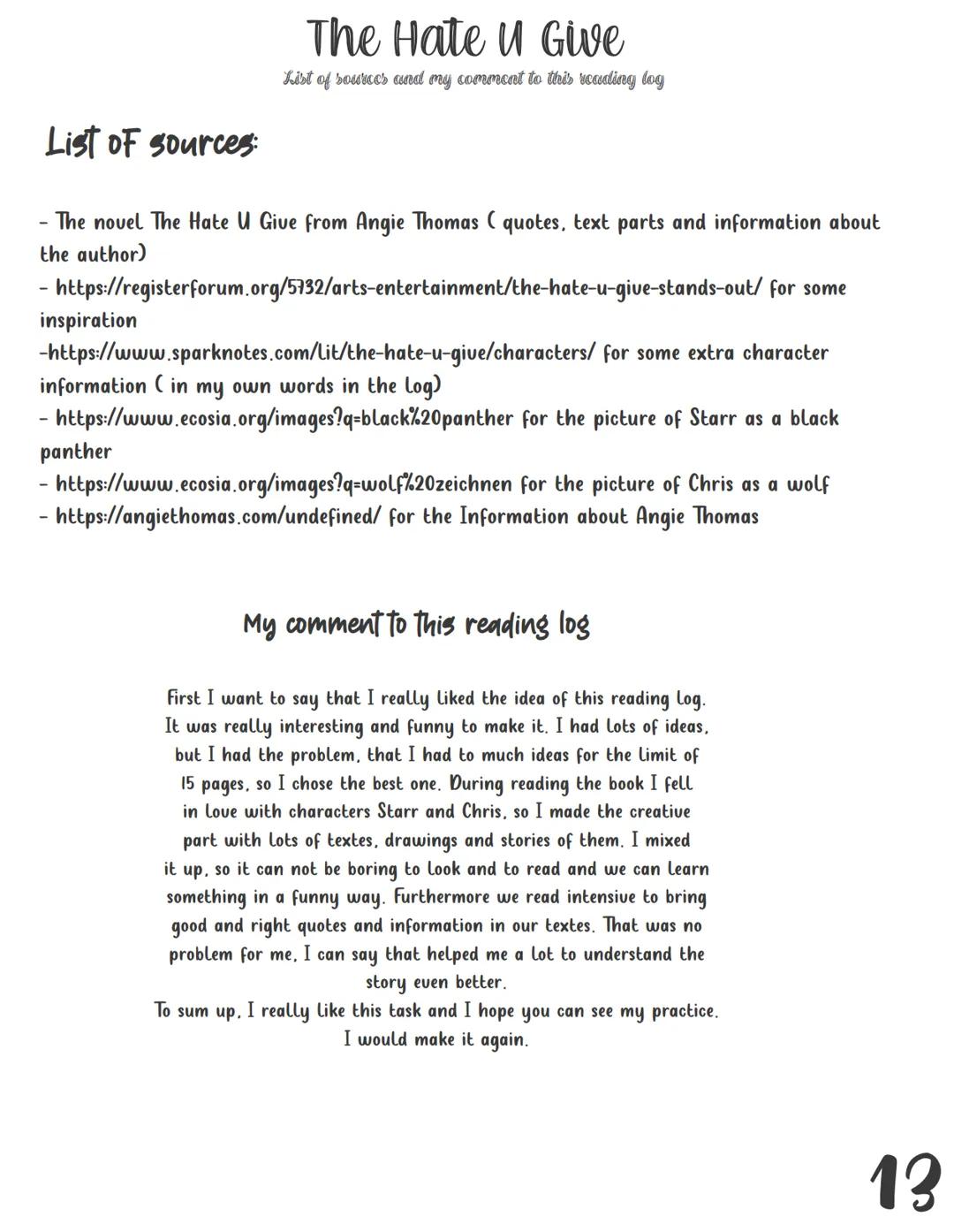 Whats THE POINT
OF HAVING A
VOICE
IF YOU'RE GOING TO BE
SILENT
SHOULDN'T BE?
WHEN YOU -
ANGIE THOMAS
READING LOG "THE HATE U GIVE" by HENRIK