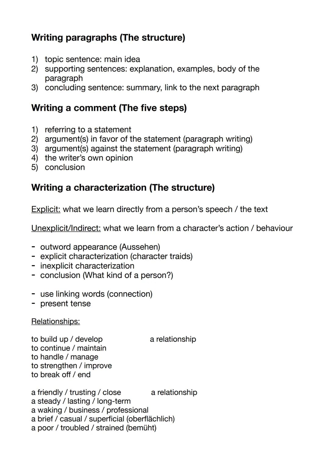 Writing paragraphs (The structure)
1) topic sentence: main idea
2) supporting sentences: explanation, examples, body of the
paragraph
3) con