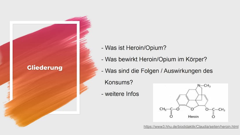 Heroin/Opium Gliederung
- Was ist Heroin/Opium?
- Was bewirkt Heroin/Opium im Körper?
- Was sind die Folgen / Auswirkungen des
Konsums?
- we