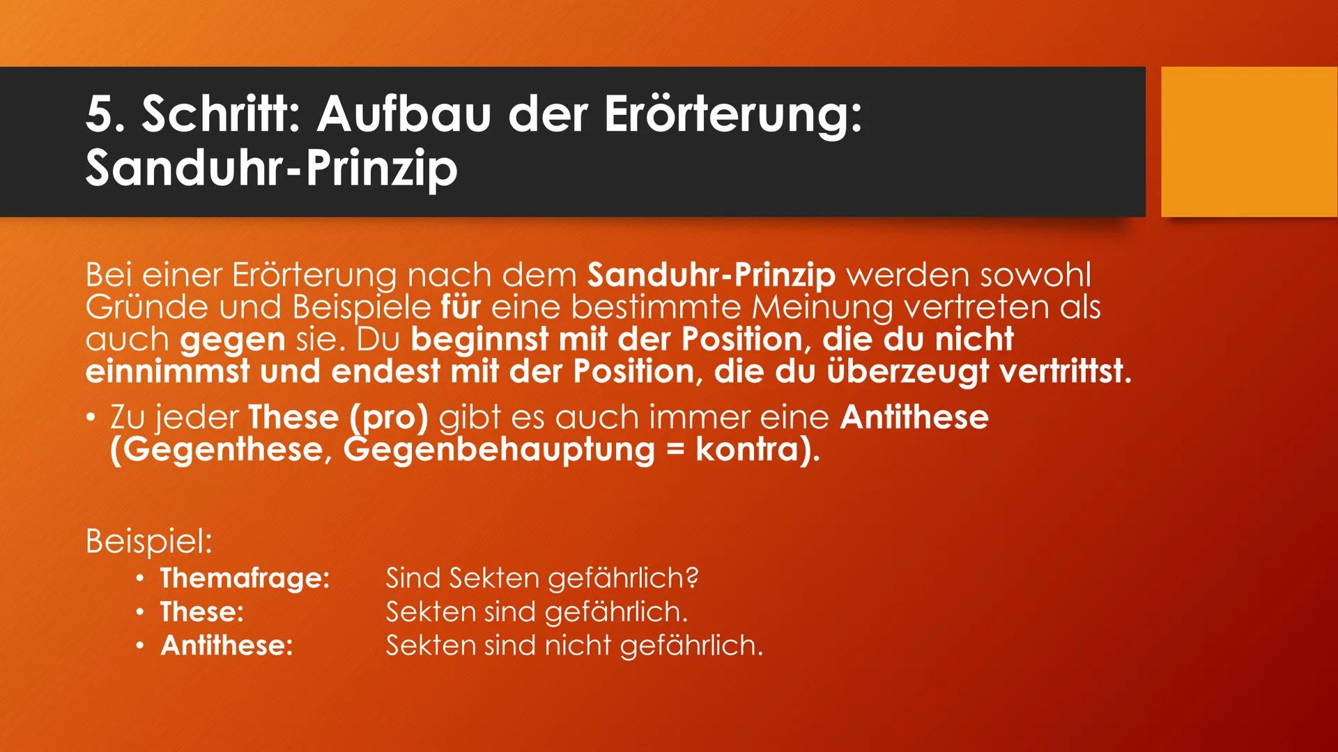 Argumentieren und
Erörtern
Sanduhrprinzip 1. Schritt: Das Thema erschließen
●
Worum geht es überhaupt?
Verstehe ich, was gemeint ist, was da