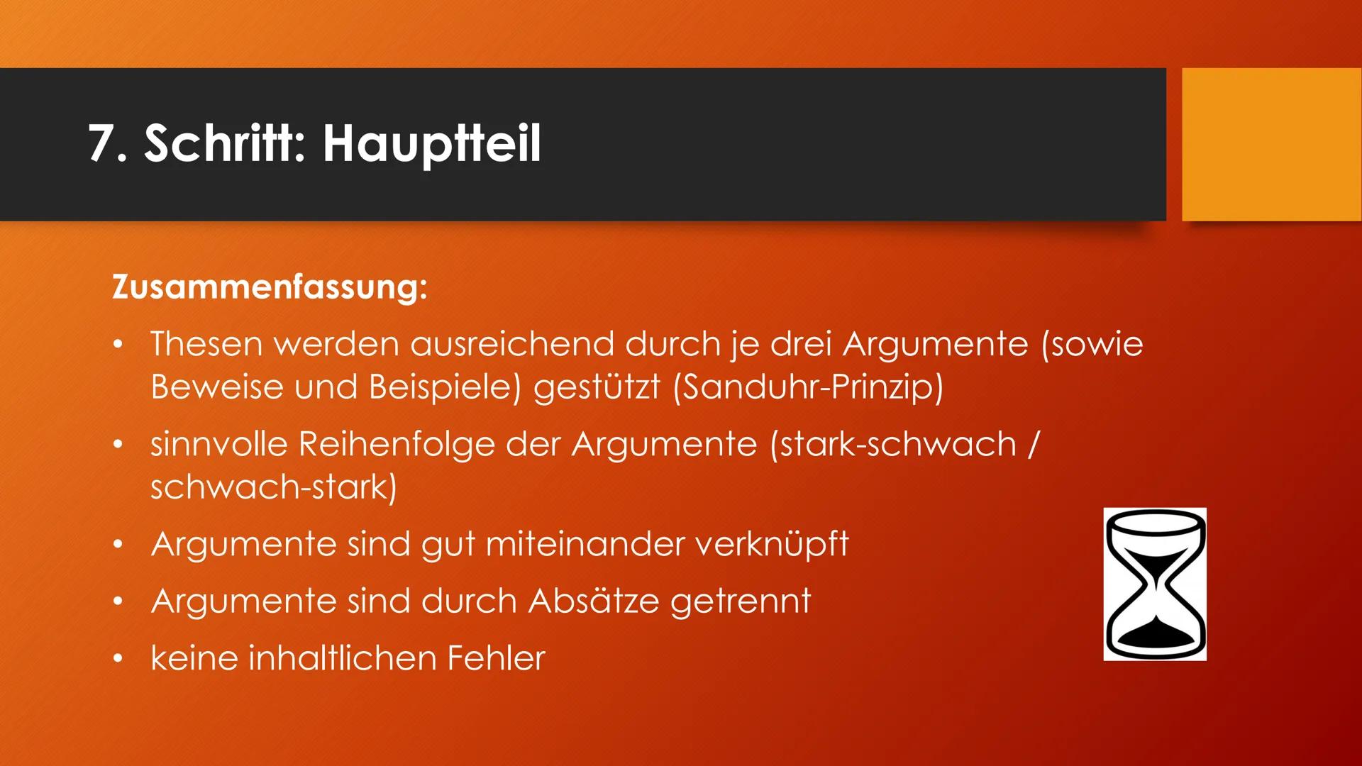 Argumentieren und
Erörtern
Sanduhrprinzip 1. Schritt: Das Thema erschließen
●
Worum geht es überhaupt?
Verstehe ich, was gemeint ist, was da