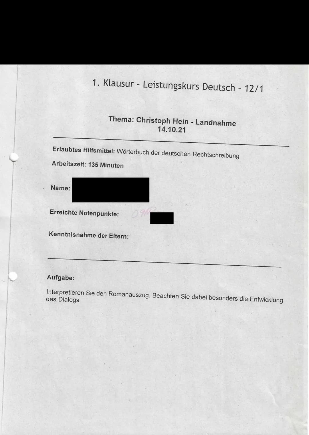 1. Klausur- Leistungskurs Deutsch - 12/1
Name:
Thema: Christoph Hein - Landnahme
14.10.21
Erlaubtes Hilfsmittel: Wörterbuch der deutschen Re