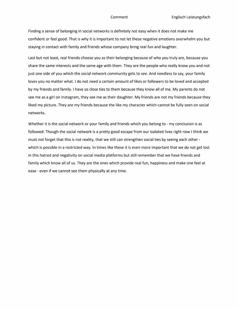 Comment
Englisch Leistungsfach
"At least since Corona, it is no longer our family and friends that provide a sense of
belonging but social n
