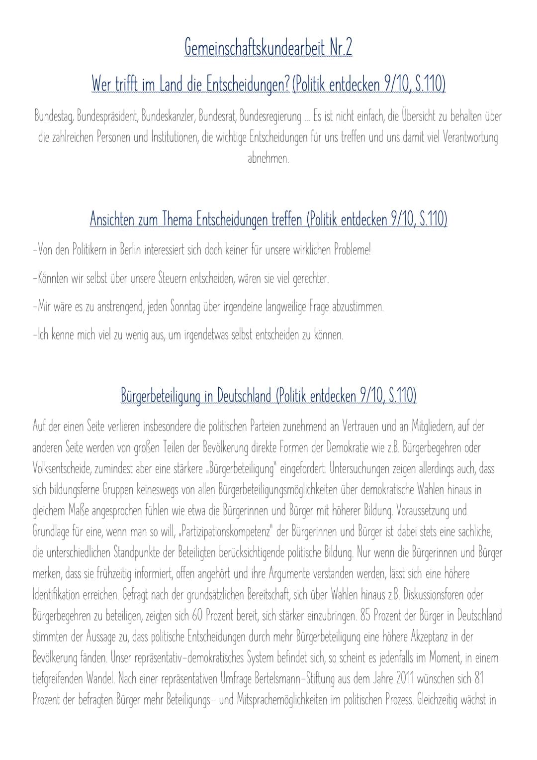 Gemeinschaftskundearbeit Nr.2
Wer trifft im Land die Entscheidungen? (Politik entdecken 9/10, S.110)
Bundestag, Bundespräsident, Bundeskanzl