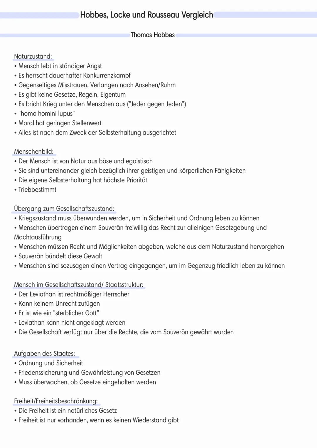 Hobbes, Locke und Rousseau Vergleich
●
Naturzustand:
• Mensch lebt in ständiger Angst
• Es herrscht dauerhafter Konkurrenzkampf
• Gegenseiti