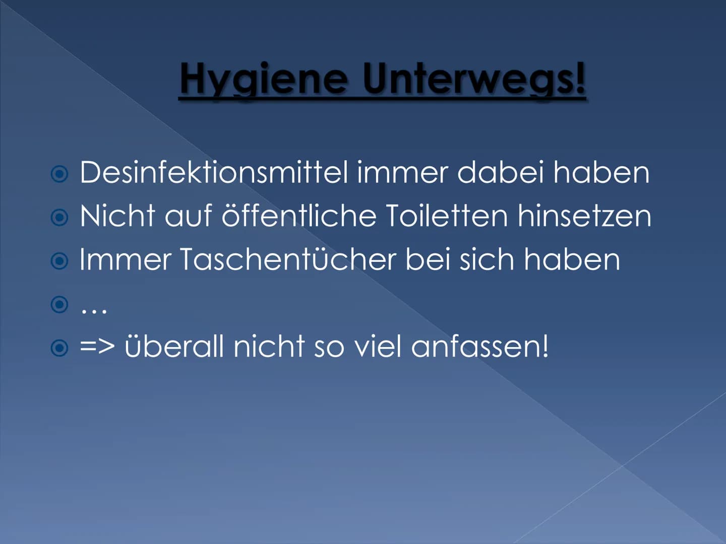 Hygiene
Infektionen
Die Hygiene Gliederung
Was ist Hygiene?
● Hygiene zu Hause und Unterwegs!
Arten der Hygiene!
• Was ist wenn zu viel Hygi