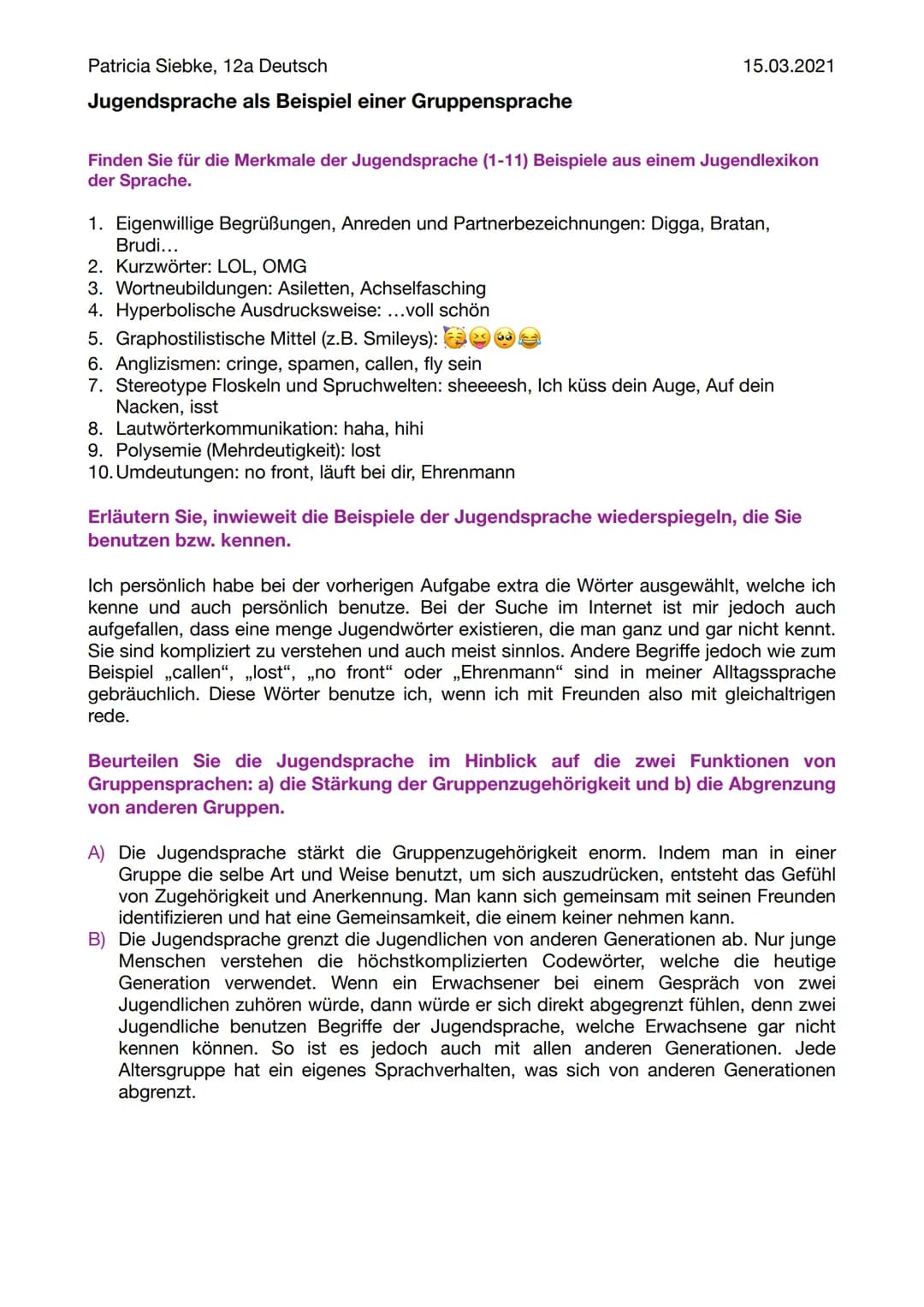 Patricia Siebke, 12a Deutsch
Jugendsprache als Beispiel einer Gruppensprache
Finden Sie für die Merkmale der Jugendsprache (1-11) Beispiele 