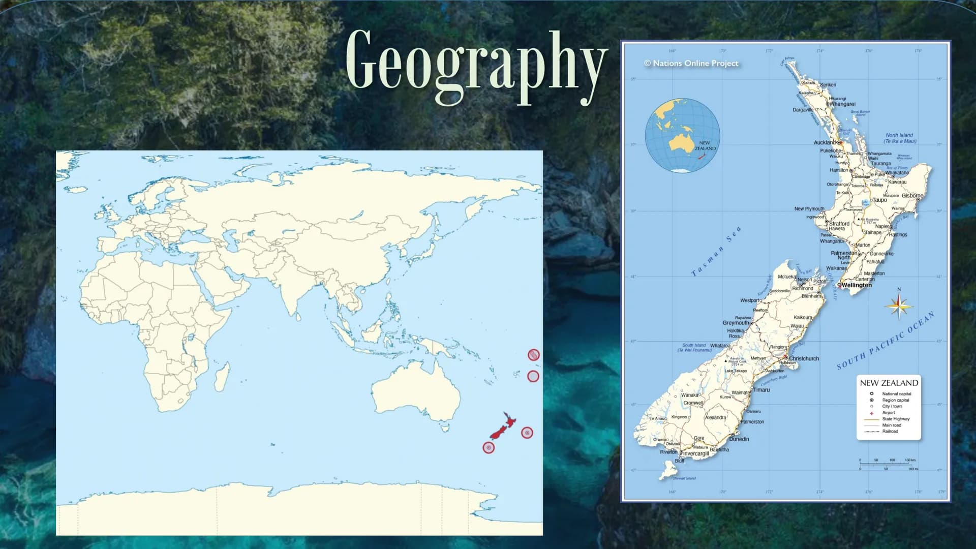 NEW
ZEALAND
Alina U. Ea NEW
Outline
Geography
ZEALANDneral
History
Politics
Economy
• Funfacts Geography
O
Nations Online Project
Te Anaug
O