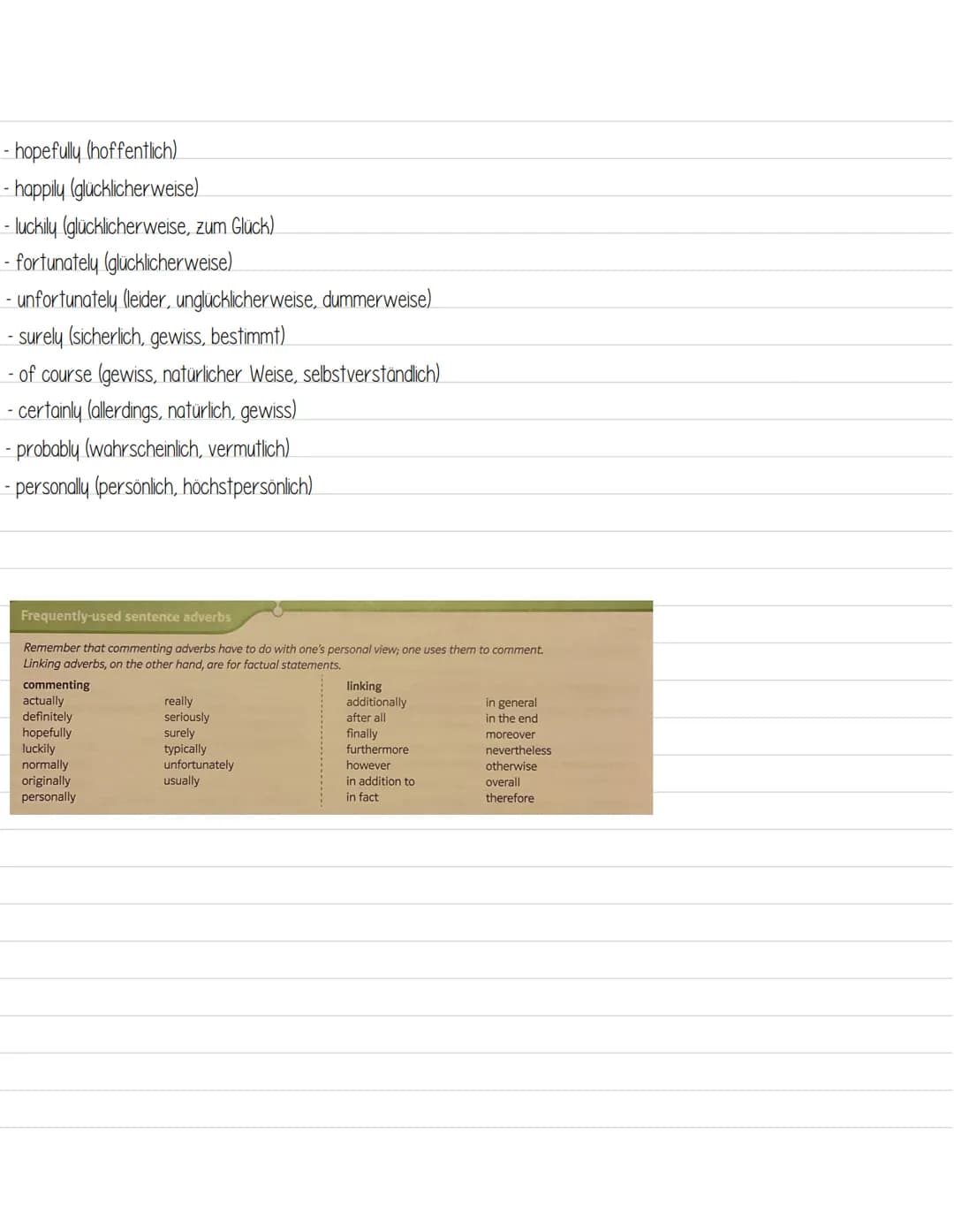 sentence adverbs
linking adverbs
verbinden Gedanken zweier Sätze miteinander
zusätzliche Informationen:
- moreover (außerdem, zudem, überdie