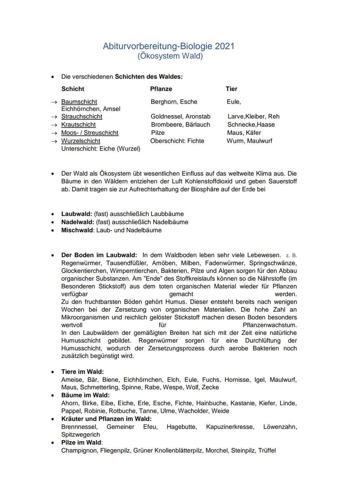 ●
Schicht
→Baumschicht
→ Strauchschicht
→ Krautschicht
●
Die verschiedenen Schichten des Waldes:
→ Wurzelschicht
●
Abiturvorbereitung-Biolog