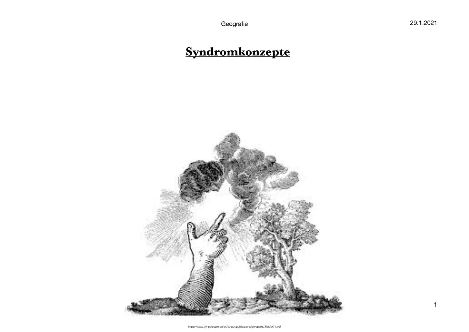 Geografie
Syndromkonzepte
https://www.pik-potsdam.de/en/output/publications/pikreports/.files/pr71.pdf
29.1.2021
1 Syndromkonzepte
Inhaltsve