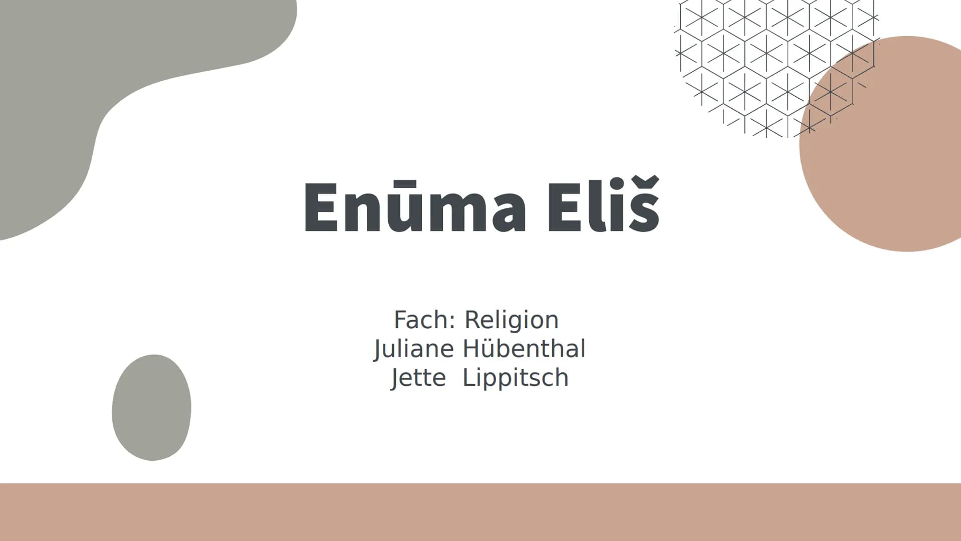 Enūma Eliš
Fach: Religion
Juliane Hübenthal
Jette Lippitsch Enúma eliš
Allgemein
Enuma elisch ist ein babylonischer Mythos, der die Bibelfor