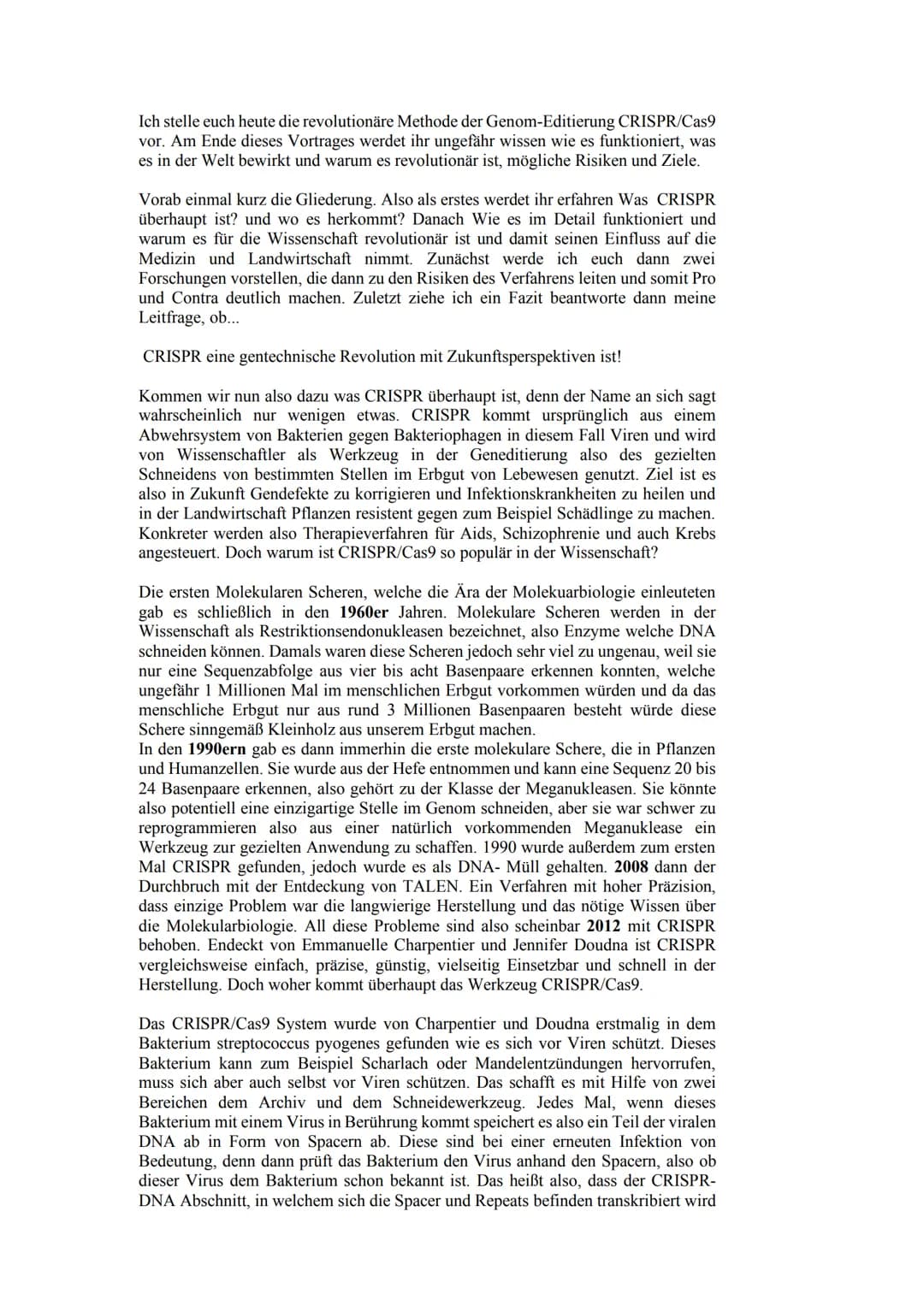 Ich stelle euch heute die revolutionäre Methode der Genom-Editierung CRISPR/Cas9
vor. Am Ende dieses Vortrages werdet ihr ungefähr wissen wi