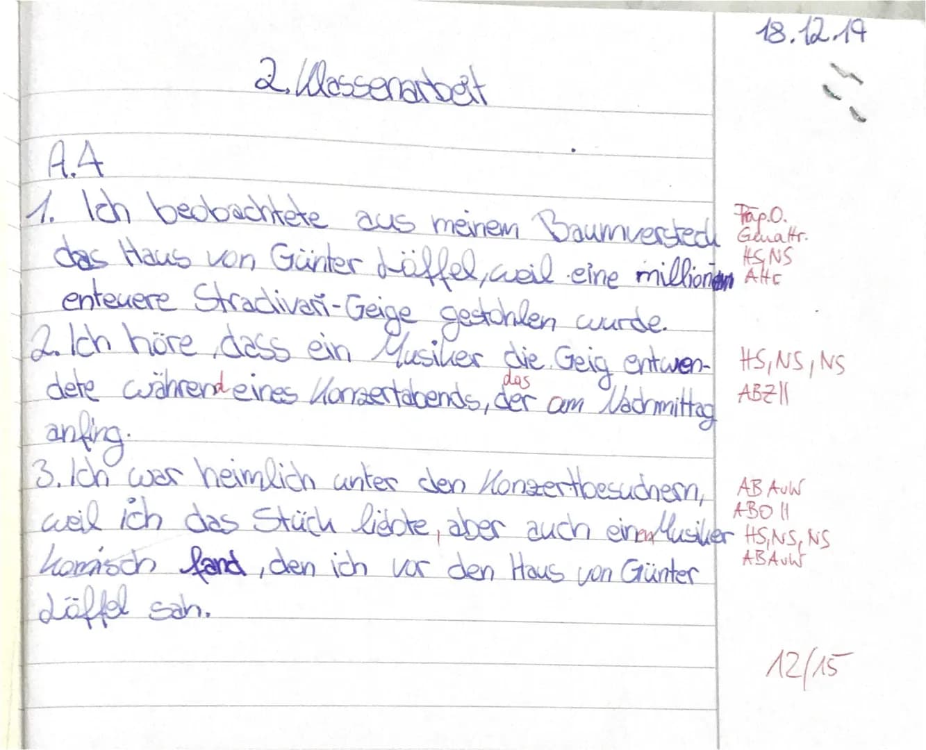 1. Bestimme in den folgenden Sätzen die Satzglieder und
ordne sie unten in die Tabelle ein.
1. Axel beobachtete aus seinem Baumversteck das 