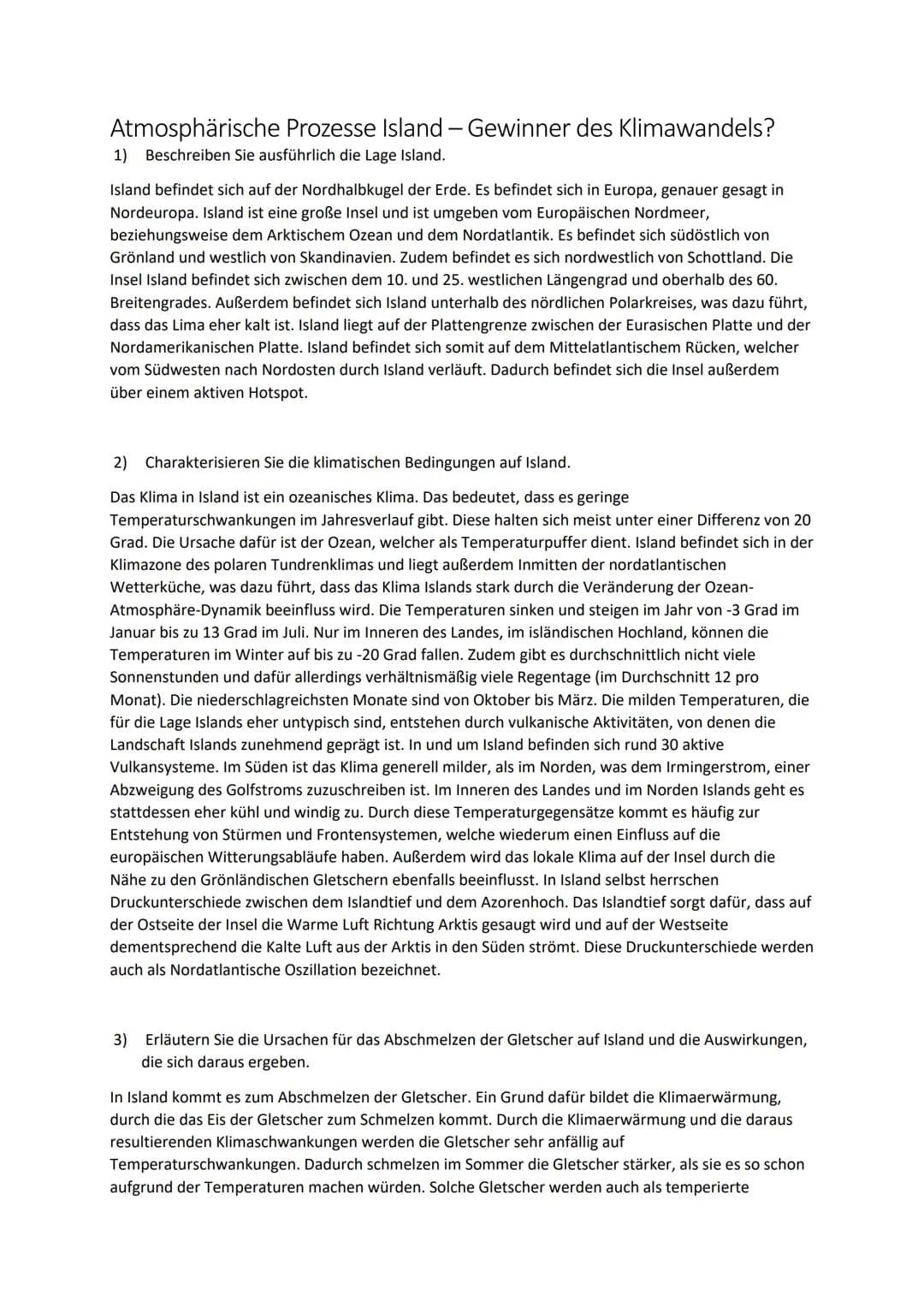 Atmosphärische Prozesse Island - Gewinner des Klimawandels?
1) Beschreiben Sie ausführlich die Lage Island.
Island befindet sich auf der Nor