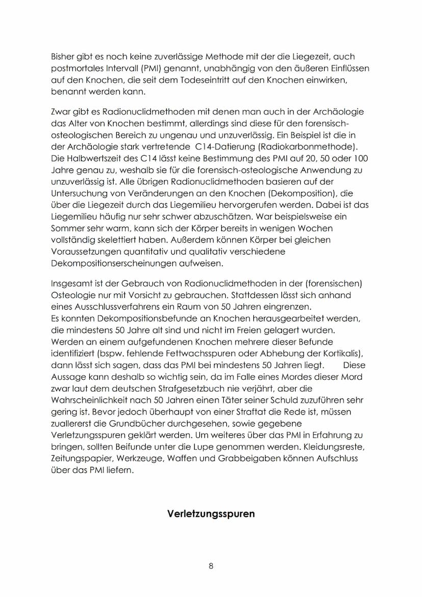 Definition
,,Bei der forensisch-anthropologischen Begutachtung von unbekannten
Knochenfunden ist neben den Fragen nach Geschlecht, Alter, Ze
