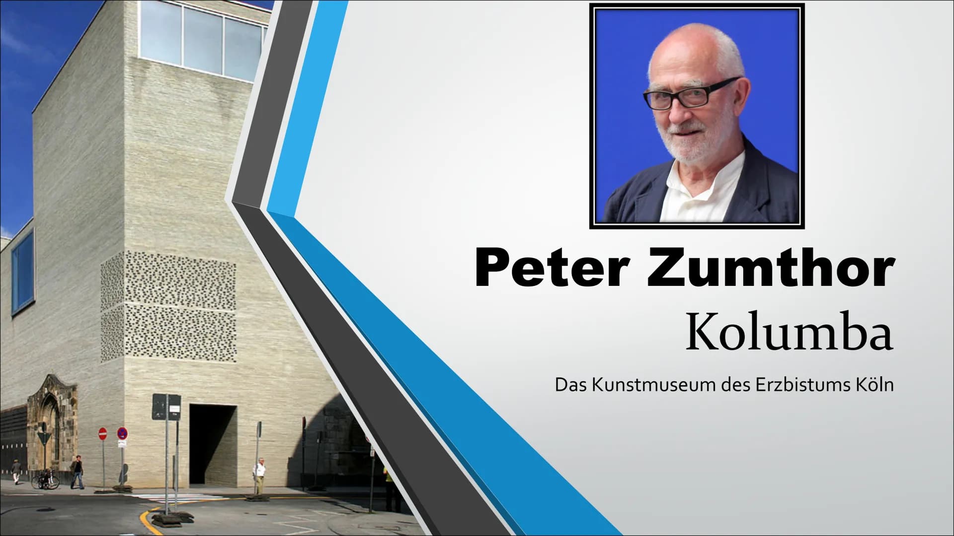 Peter Zumthor
Kolumba
Das Kunstmuseum des Erzbistums Köln Historischer Hintergrund
Kirche St. Kolumba erstmals im Jahr 980 erwähnt
• Eine de