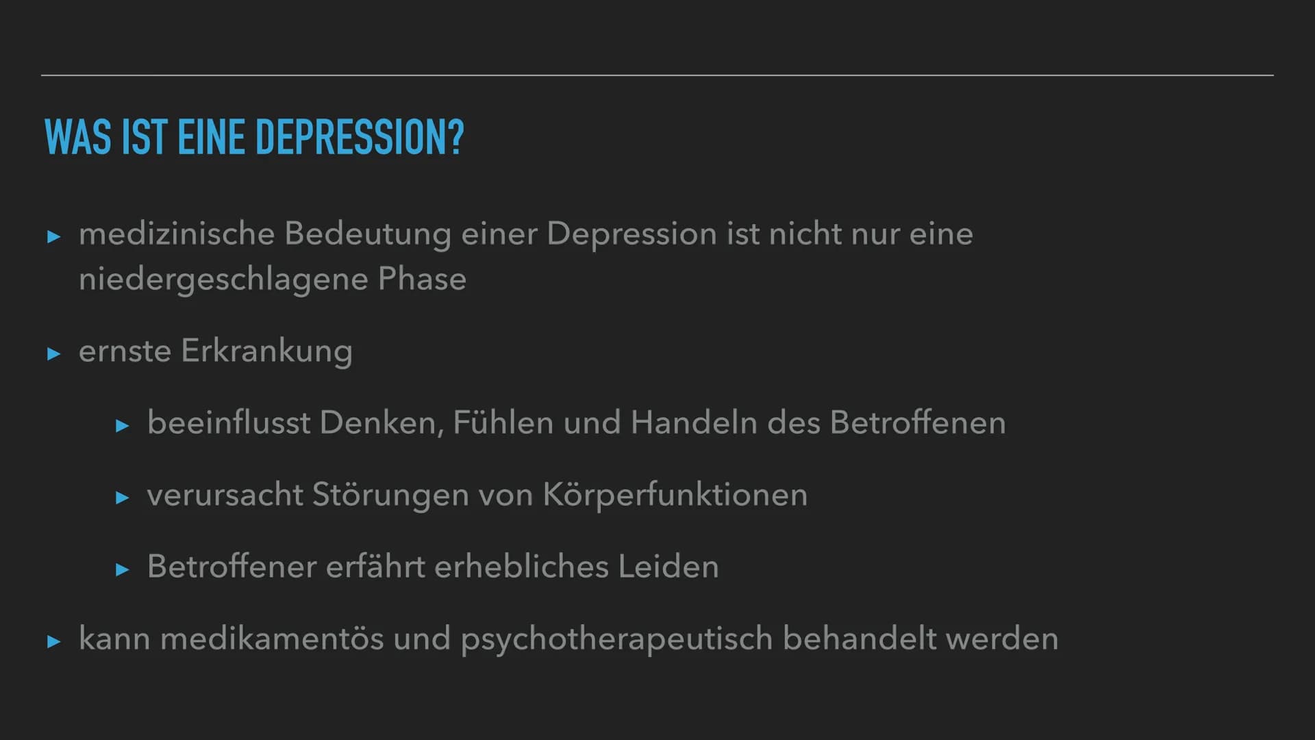 Depressionen
• ernste Erkrankung
•Hauptsymptome:
Gedrückte Stimmung, Interessen- & Freudlosigkeit, Antriebsmangel bzw. erhöhte Ermüdbarkeit
