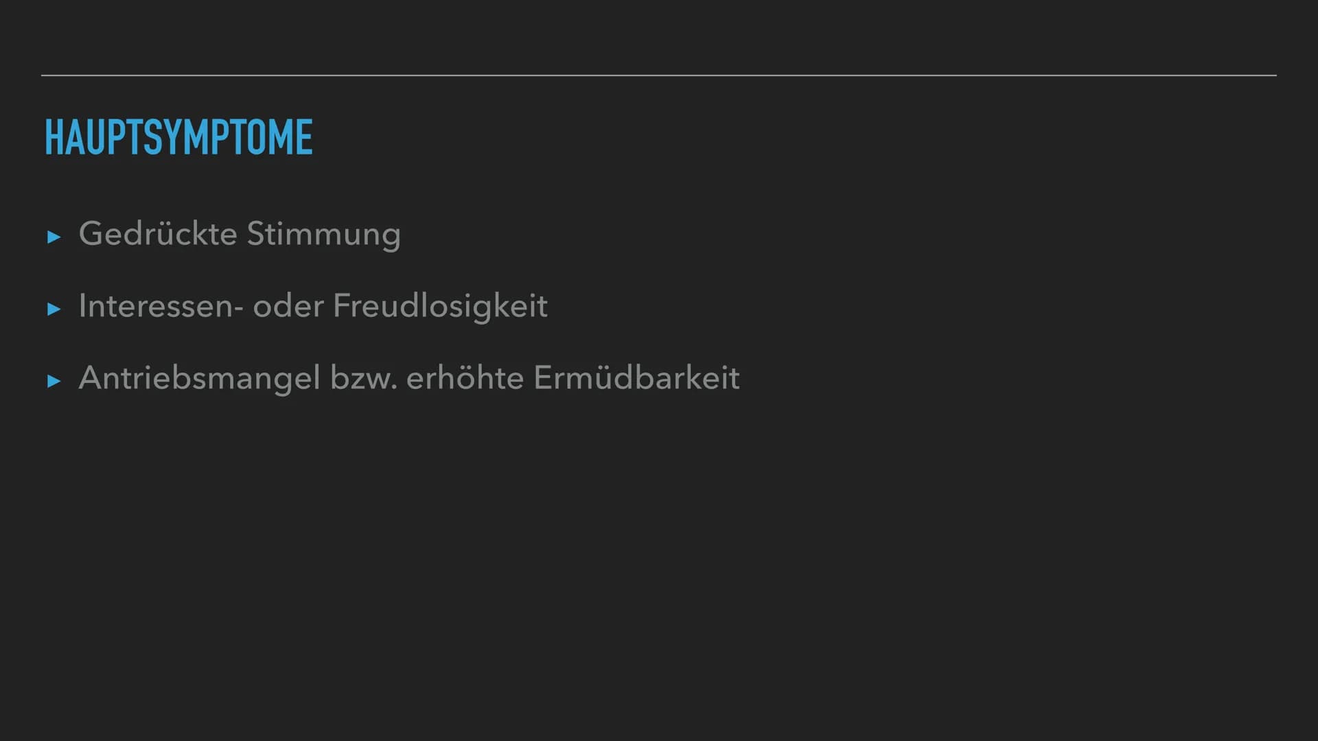 Depressionen
• ernste Erkrankung
•Hauptsymptome:
Gedrückte Stimmung, Interessen- & Freudlosigkeit, Antriebsmangel bzw. erhöhte Ermüdbarkeit
