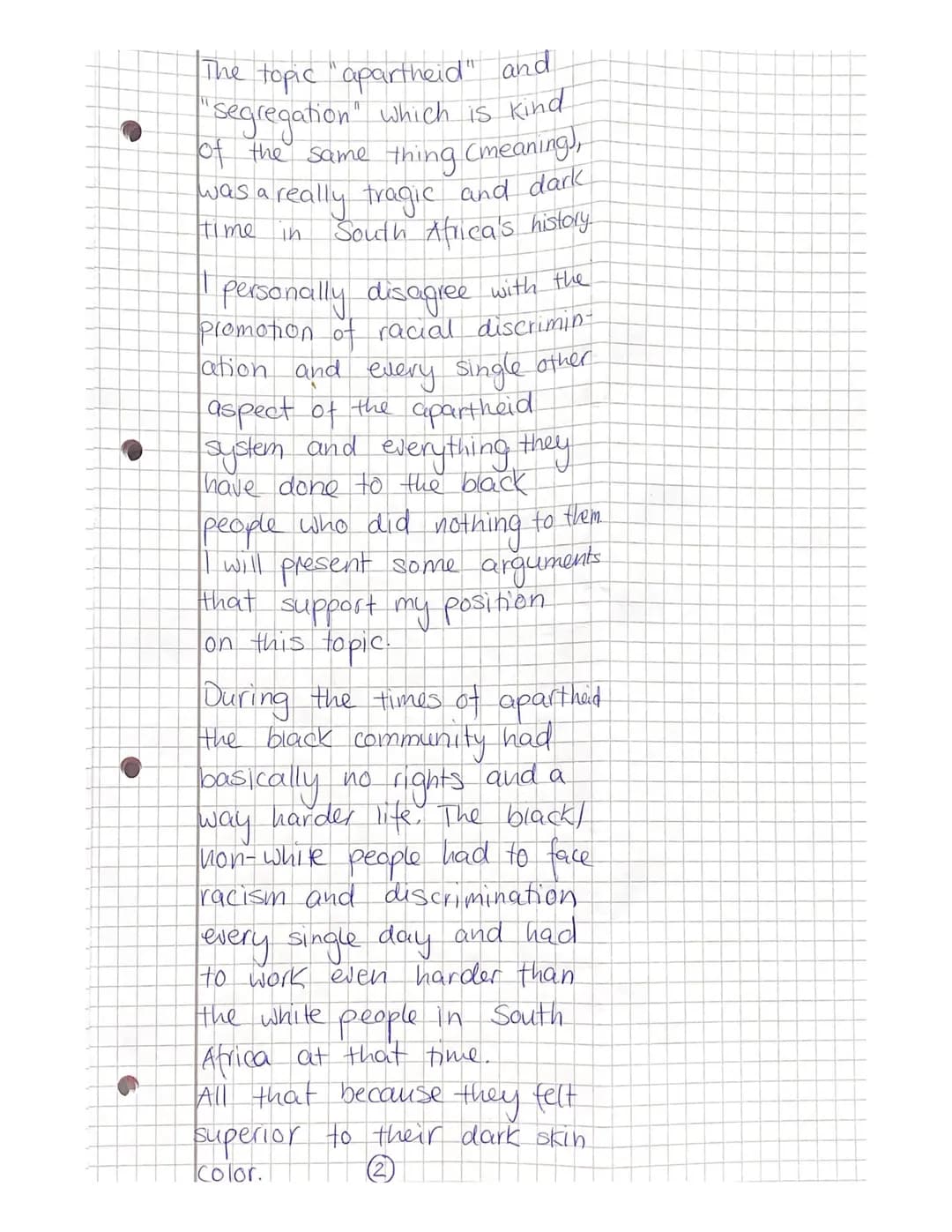 16
Klausurersatzleistung
Englisch - comment
Name
Amira
Fodha
Segregation was a policy
enforce apartheid. Comment
on the effects of segregati