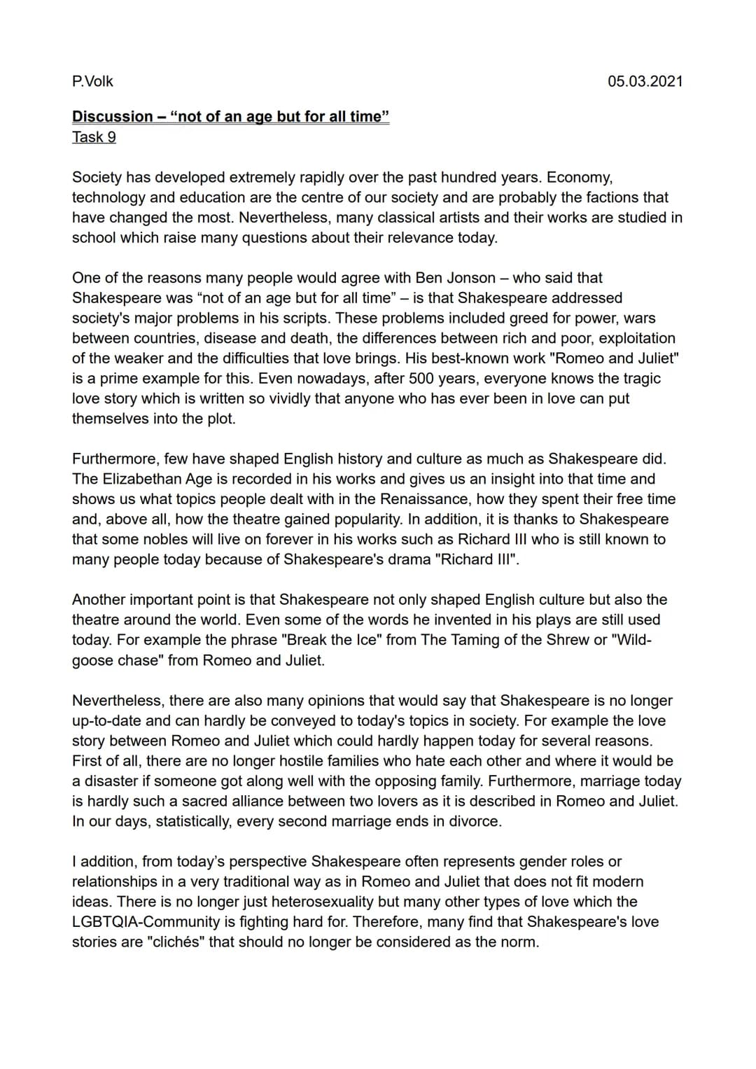 P.Volk
Discussion - "not of an age but for all time"
Task 9
05.03.2021
Society has developed extremely rapidly over the past hundred years. 