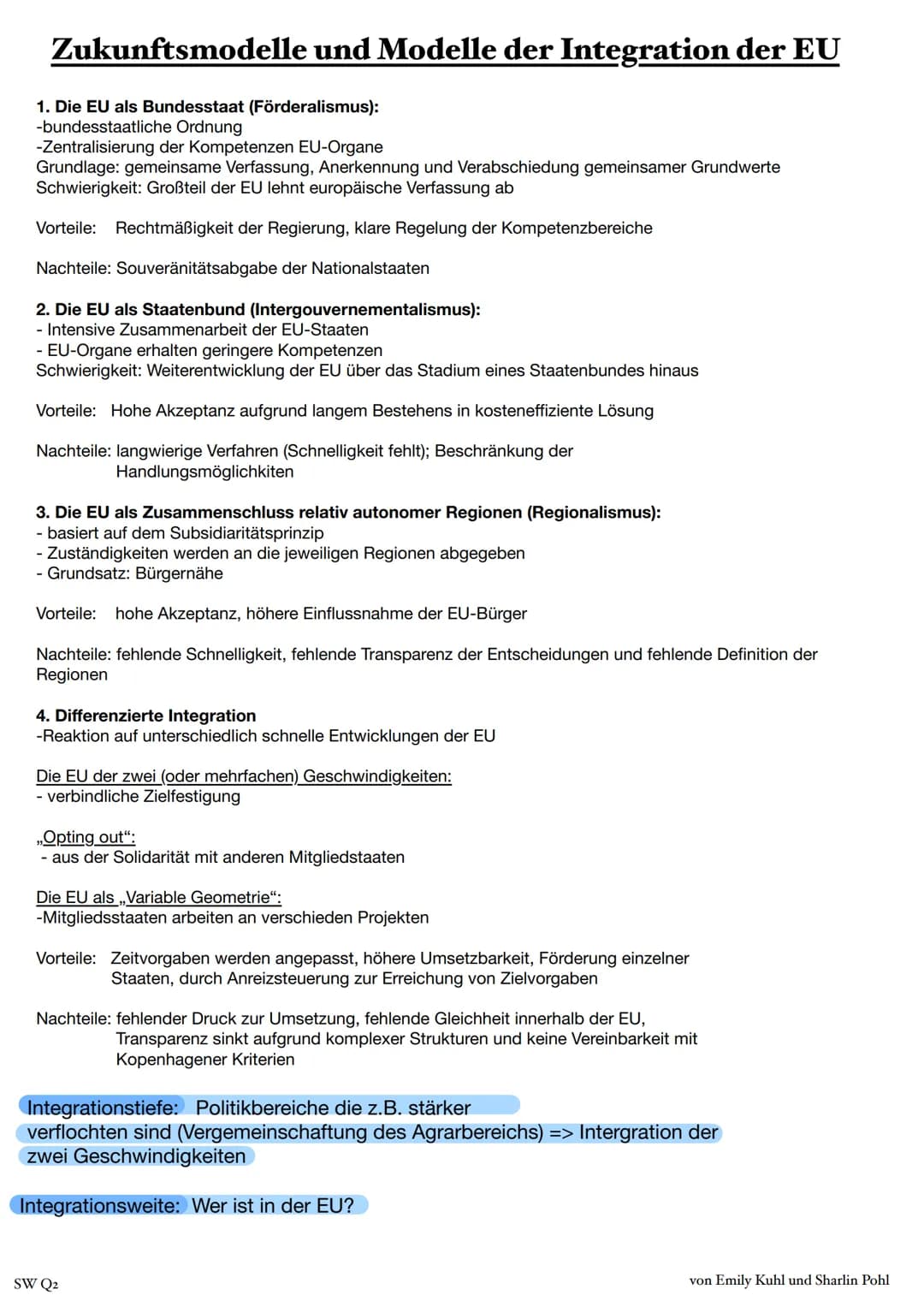 Zukunftsmodelle und Modelle der Integration der EU
1. Die EU als Bundesstaat (Förderalismus):
-bundesstaatliche Ordnung
-Zentralisierung der