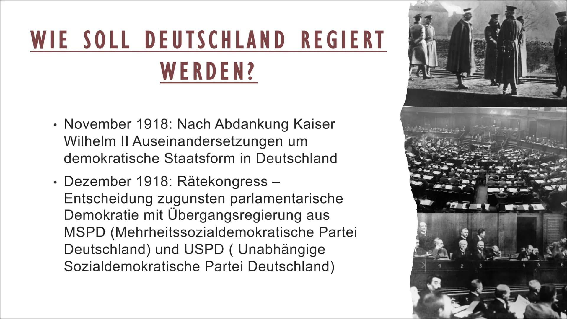 DIE WEIMARER REPUBLIK INHALTSVERZEICHNIS
DITTMAN
EBERT
Die Gründung der deutschen Republik.
Wie soll Deutschland regiert werden?
• Die Gründ