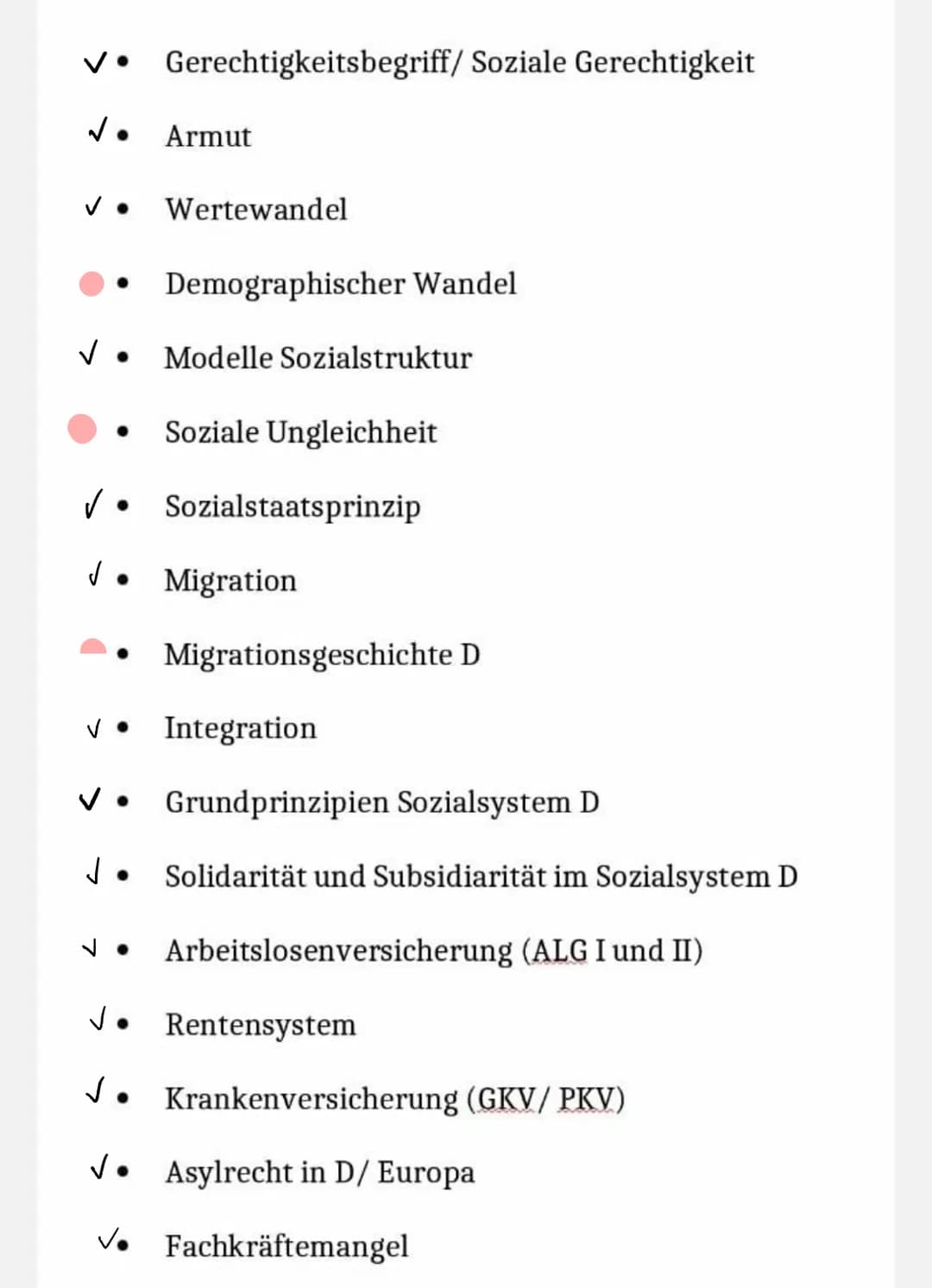 Sozialstaat
Abitur ✓ Gerechtigkeitsbegriff/ Soziale Gerechtigkeit
No
✓ • Wertewandel
✓
●
Armut
●
Demographischer Wandel
Modelle Sozialstrukt