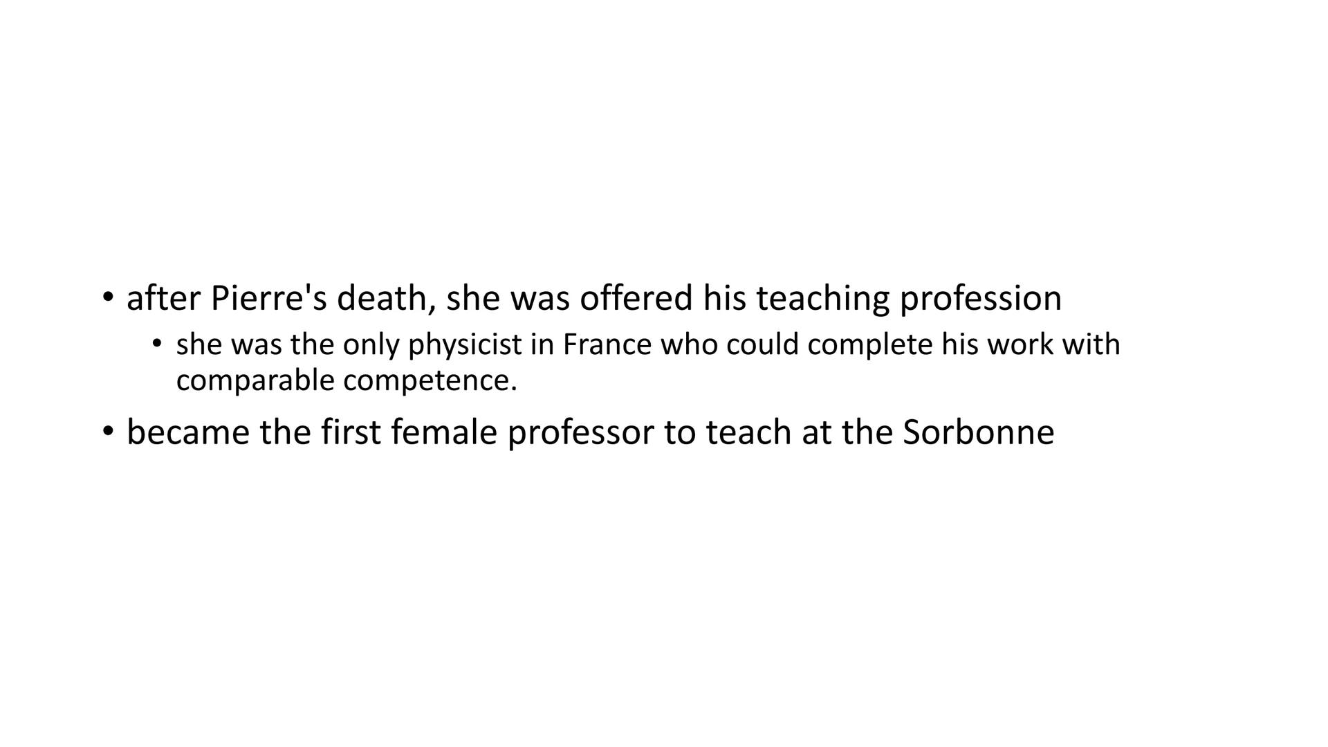 Marie Curie She was a Polish physicist and chemist who
lived in France. She examined the radiation
from uranium compounds observed by Henri
