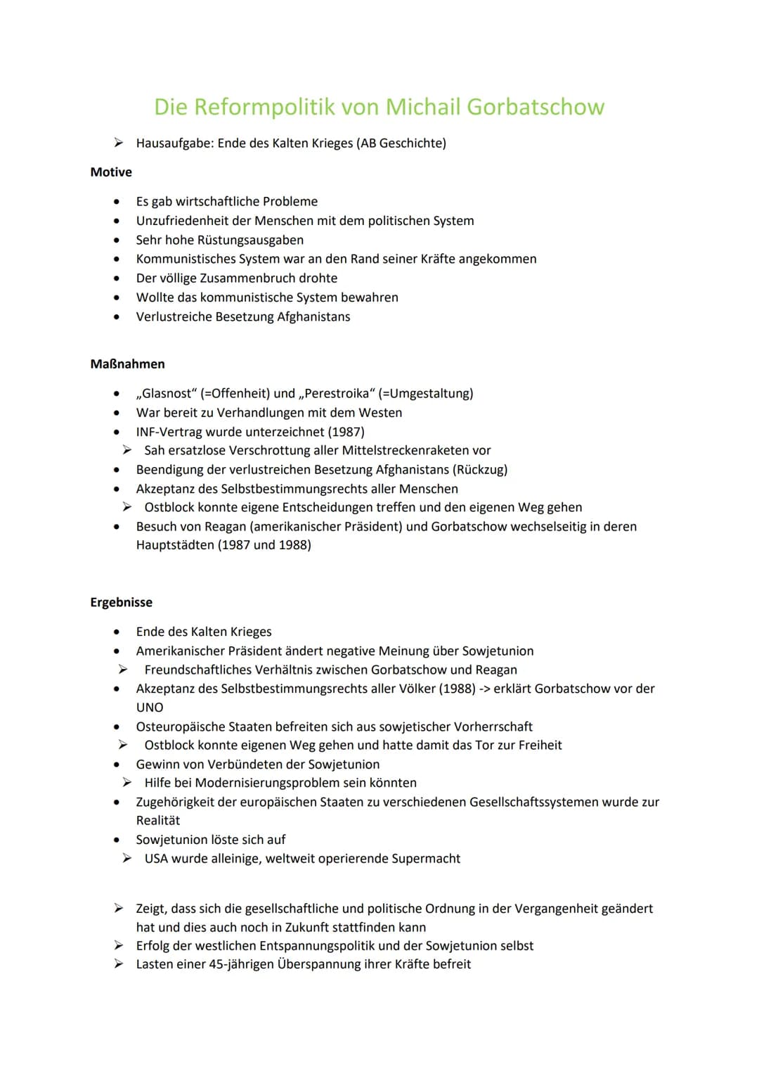 Die Reformpolitik von Michail Gorbatschow
➤ Hausaufgabe: Ende des Kalten Krieges (AB Geschichte)
Motive
Es gab wirtschaftliche Probleme
● Un