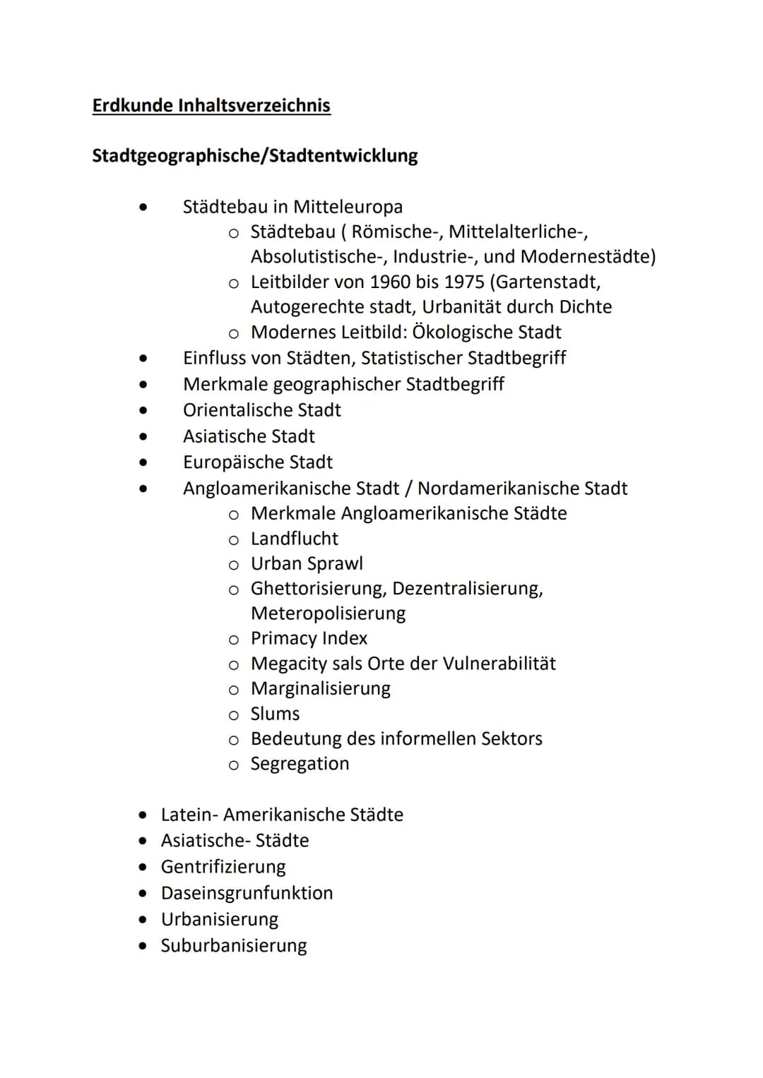 Erdkunde Inhaltsverzeichnis
Stadtgeographische/Stadtentwicklung
●
Städtebau in Mitteleuropa
o Städtebau (Römische-, Mittelalterliche-,
Absol